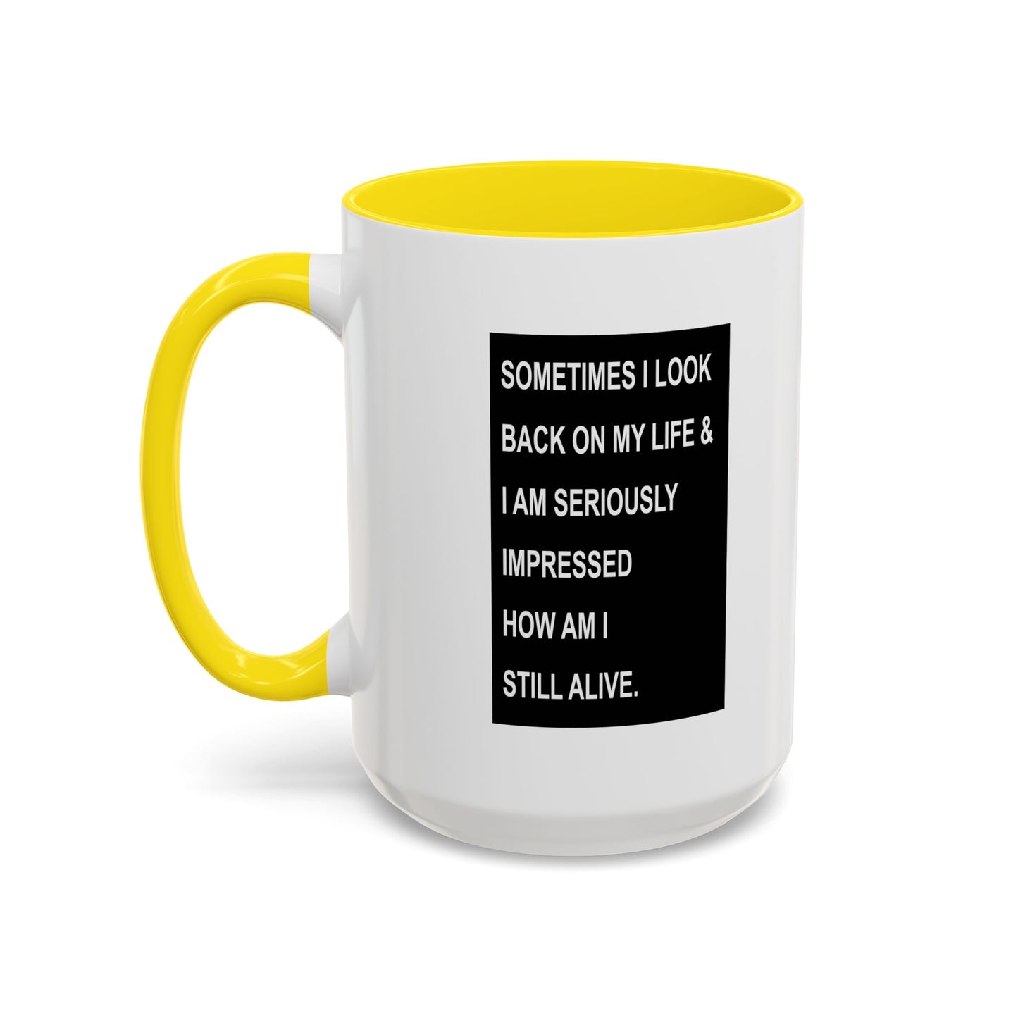 HOW AM I STILL ALIVE Accent BiColor Funny Sarcastic Mug