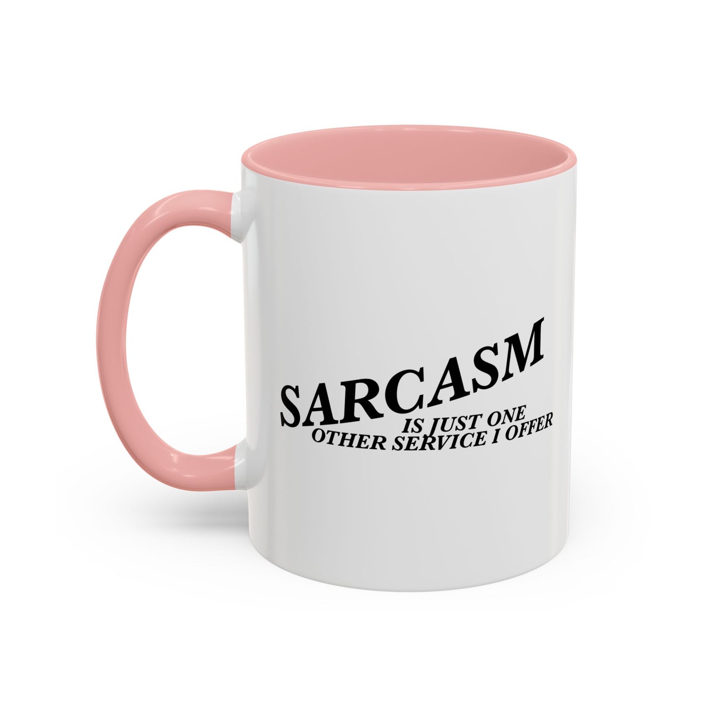 ONE OTHER SERVICEI OFFER Accent BiColor Funny Sarcastic Mug