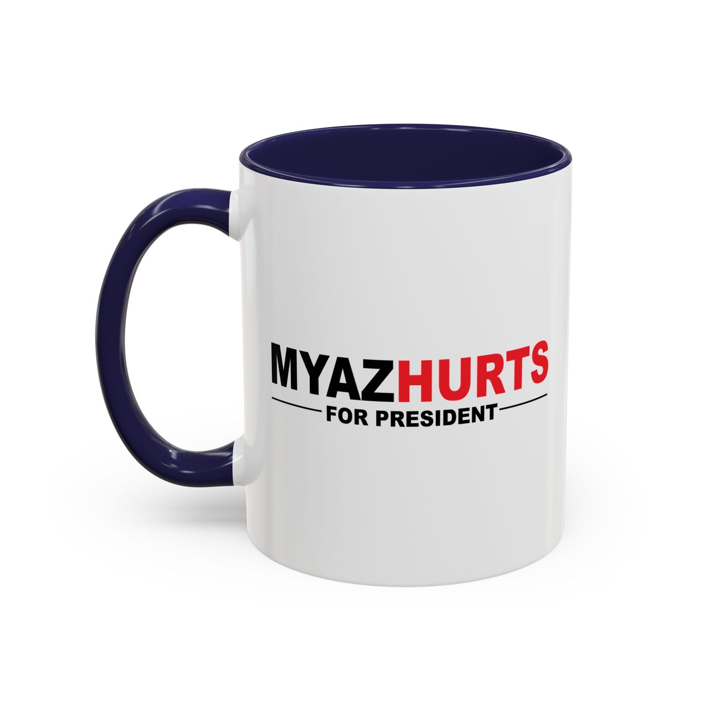 MYAZHURTS FOR PRESIDENT Accent BiColor Funny Sarcastic Mug