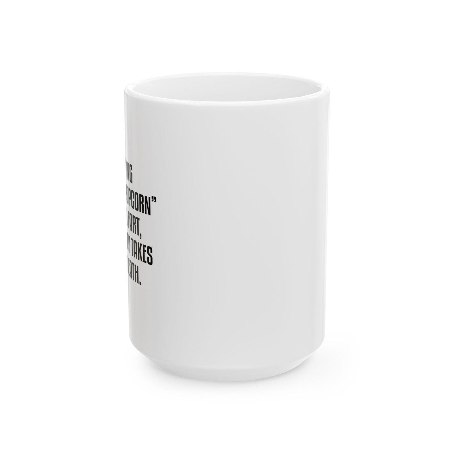 DO I SMELL POPCORN FUNNY SARCASTIC WHITE MUG