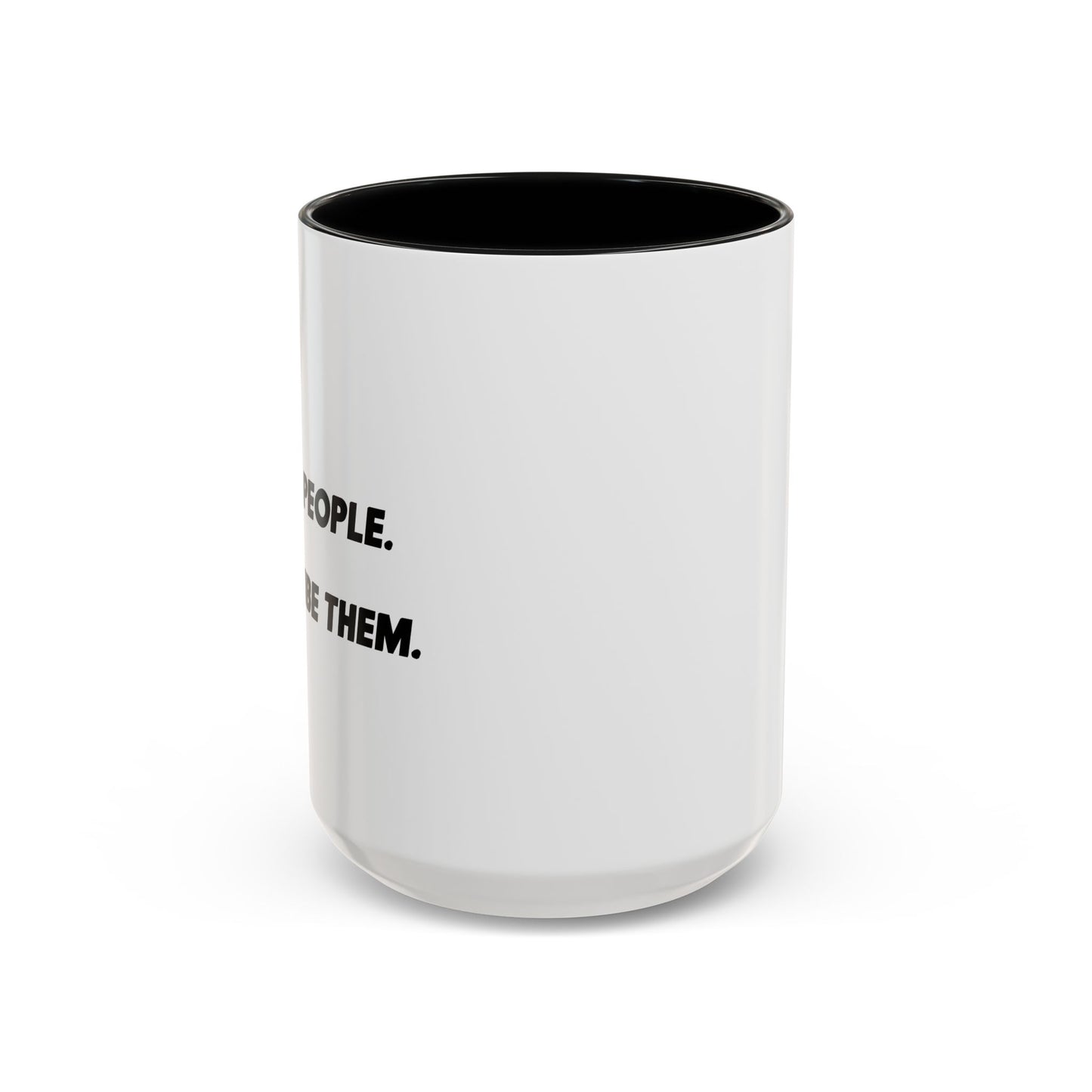 I DON'T INSULT PEOPLE Accent BiColor Funny Sarcastic Mug