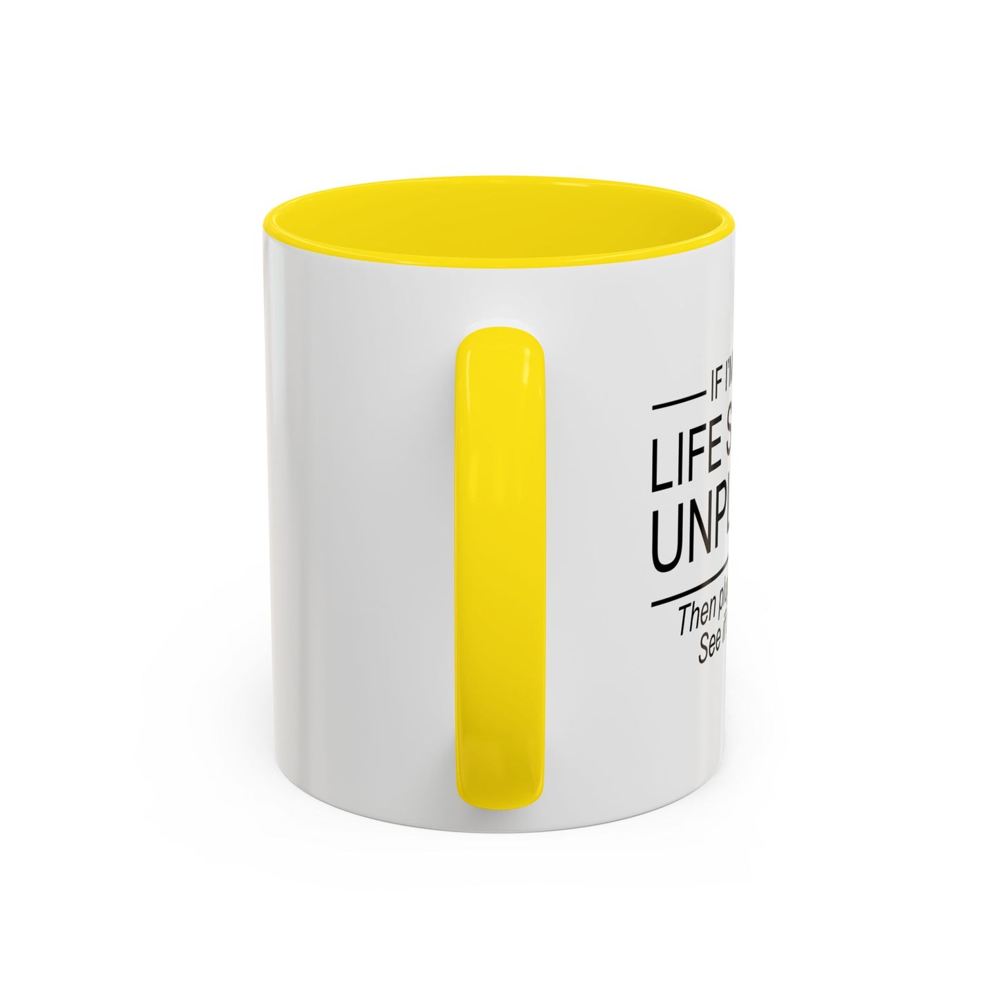 IF I'M EVER ON LIFE SUPPORT UNPLUG ME Accent BiColor Funny Sarcastic Mug