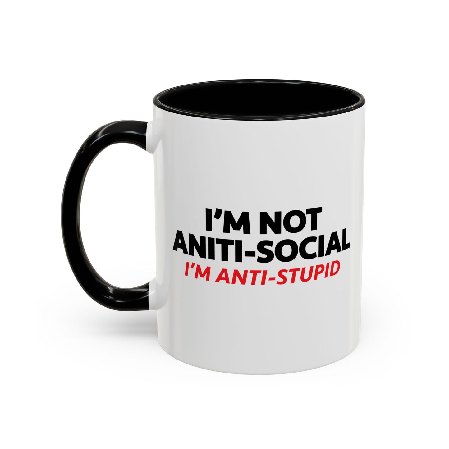 ANTI STUPID Accent BiColor Funny Sarcastic Mug