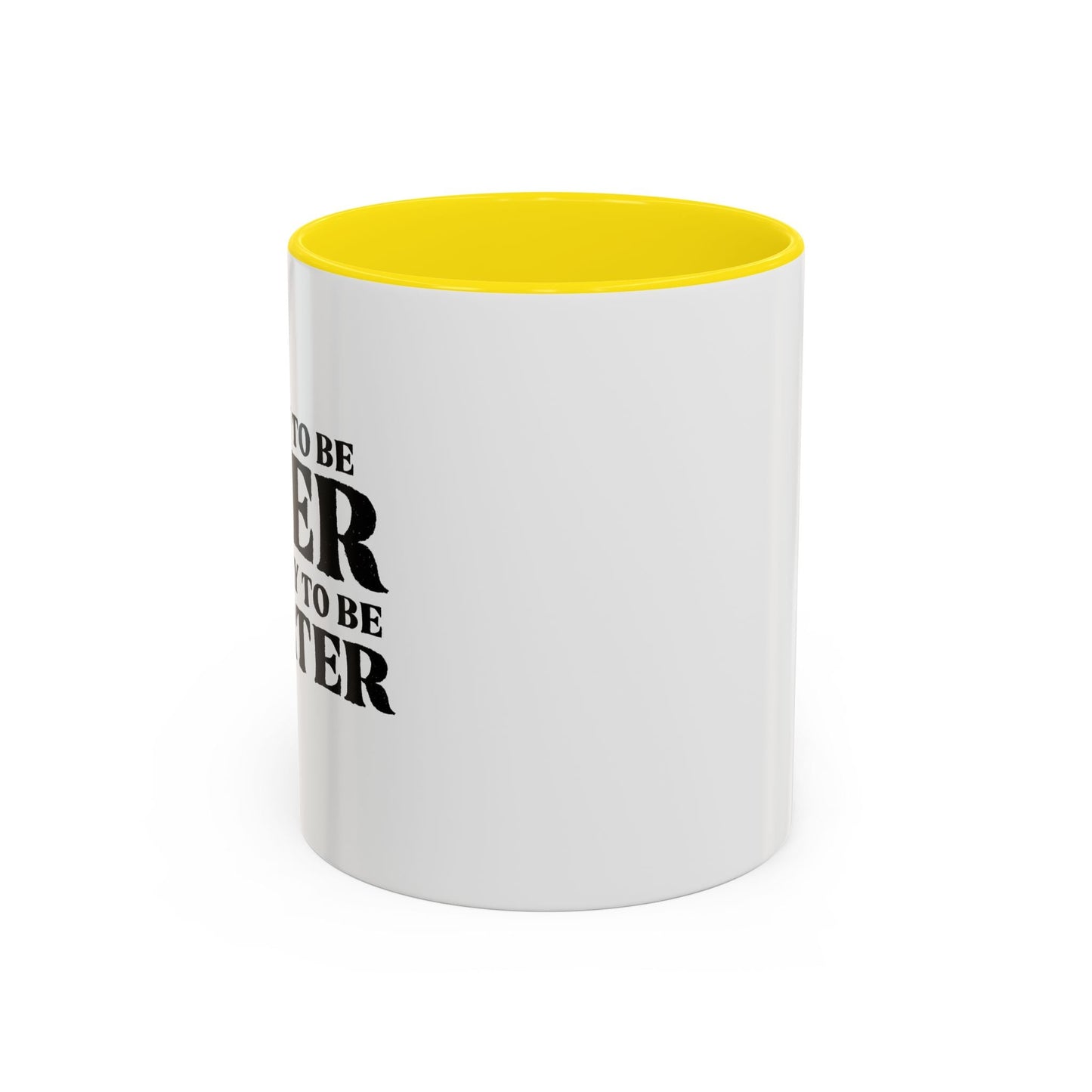 I'LL TRY TO BE NICER IF YOU TRY TO BE SMARTER Accent BiColor Funny Sarcastic Mug