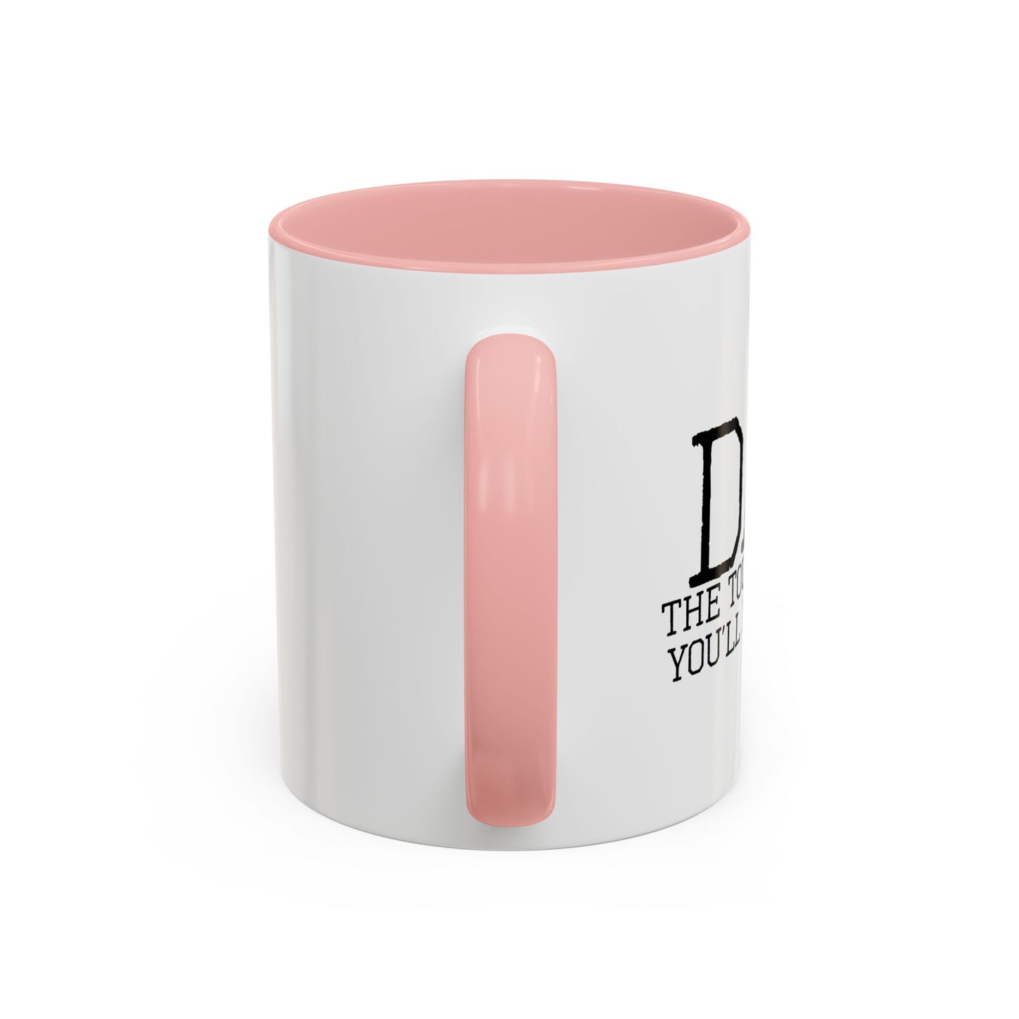 THE TOUGHEST JOB YOU'LL EVER LOVE Accent BiColor Funny Sarcastic Mug