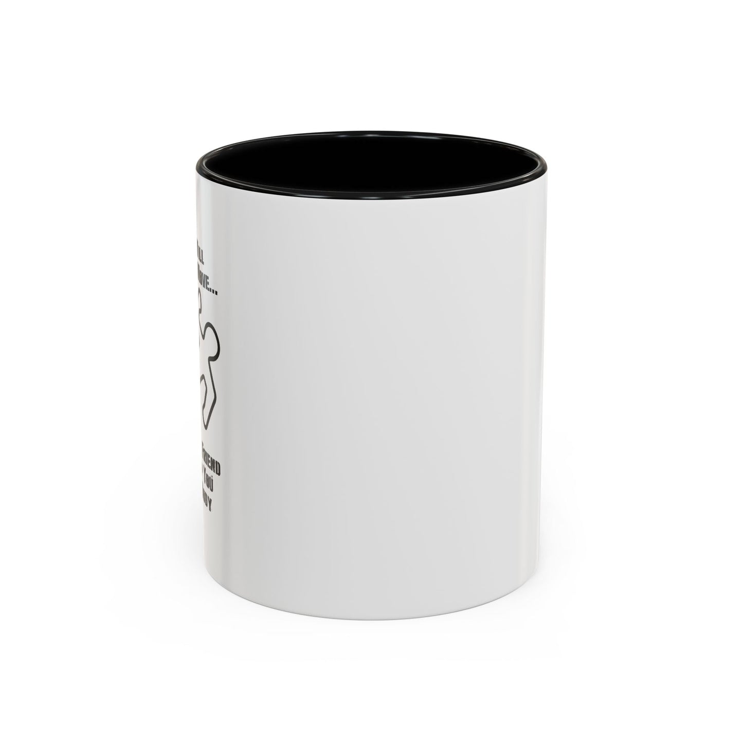 A FRIEND WILL HELP YOU MOVE Accent BiColor Funny Sarcastic Mug