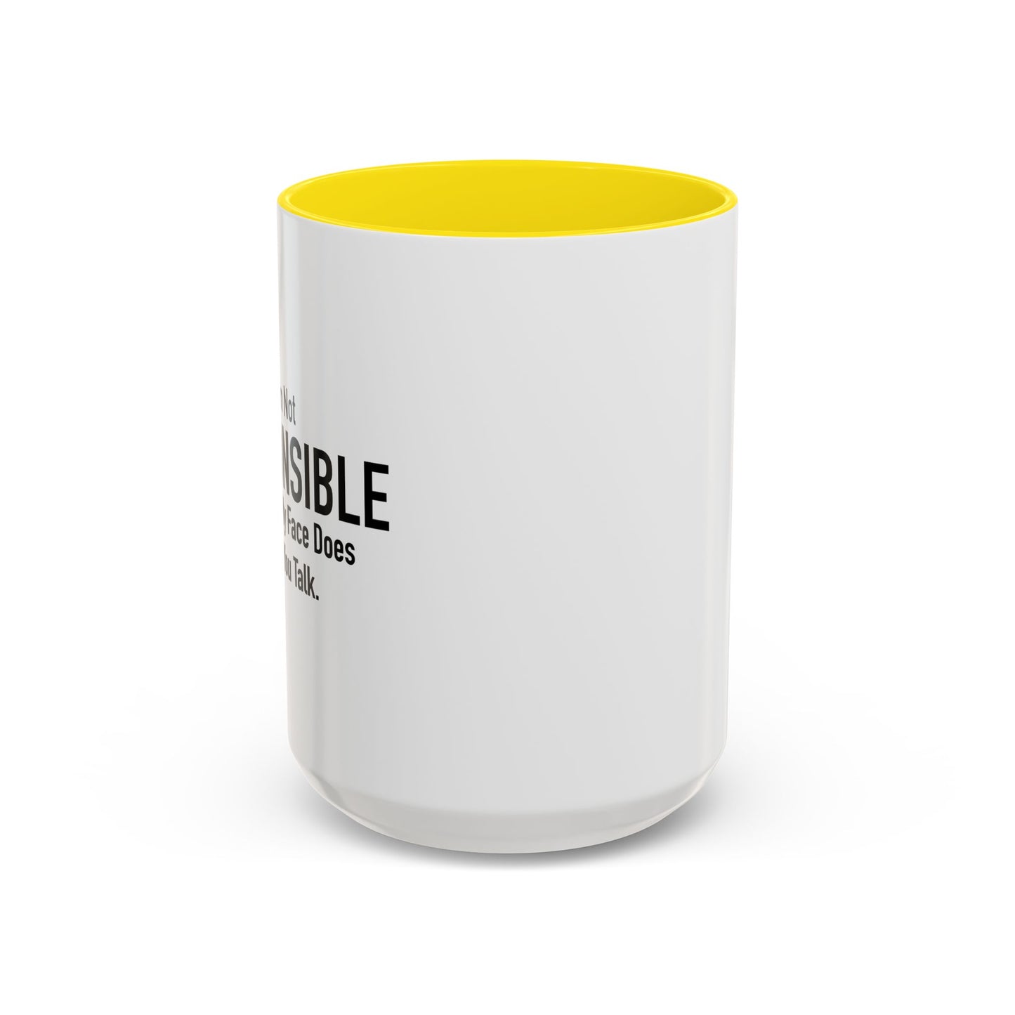 I AM NOT RESPONSIBLE Accent BiColor Funny Sarcastic Mug