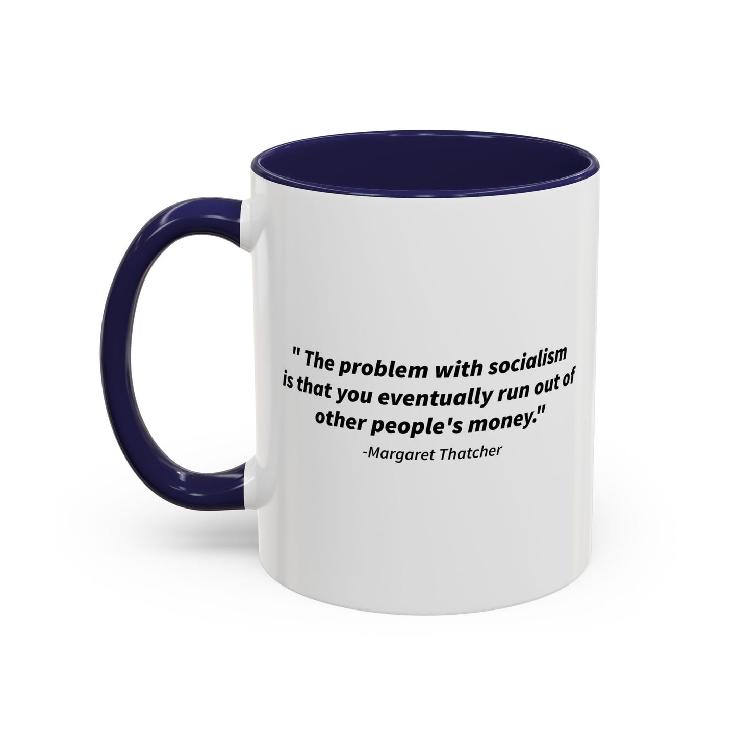 The Problem With Socialism Accent BiColor Funny Sarcastic Mug