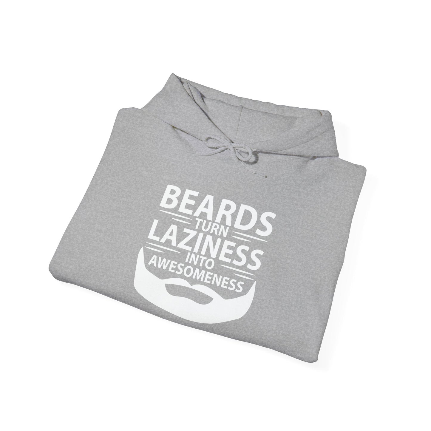 BEARDS TURNS LAZINESS INTO AWESOMENESS - Premium Unisex Funny Sarcastic Black Hoodie Sweatshirt