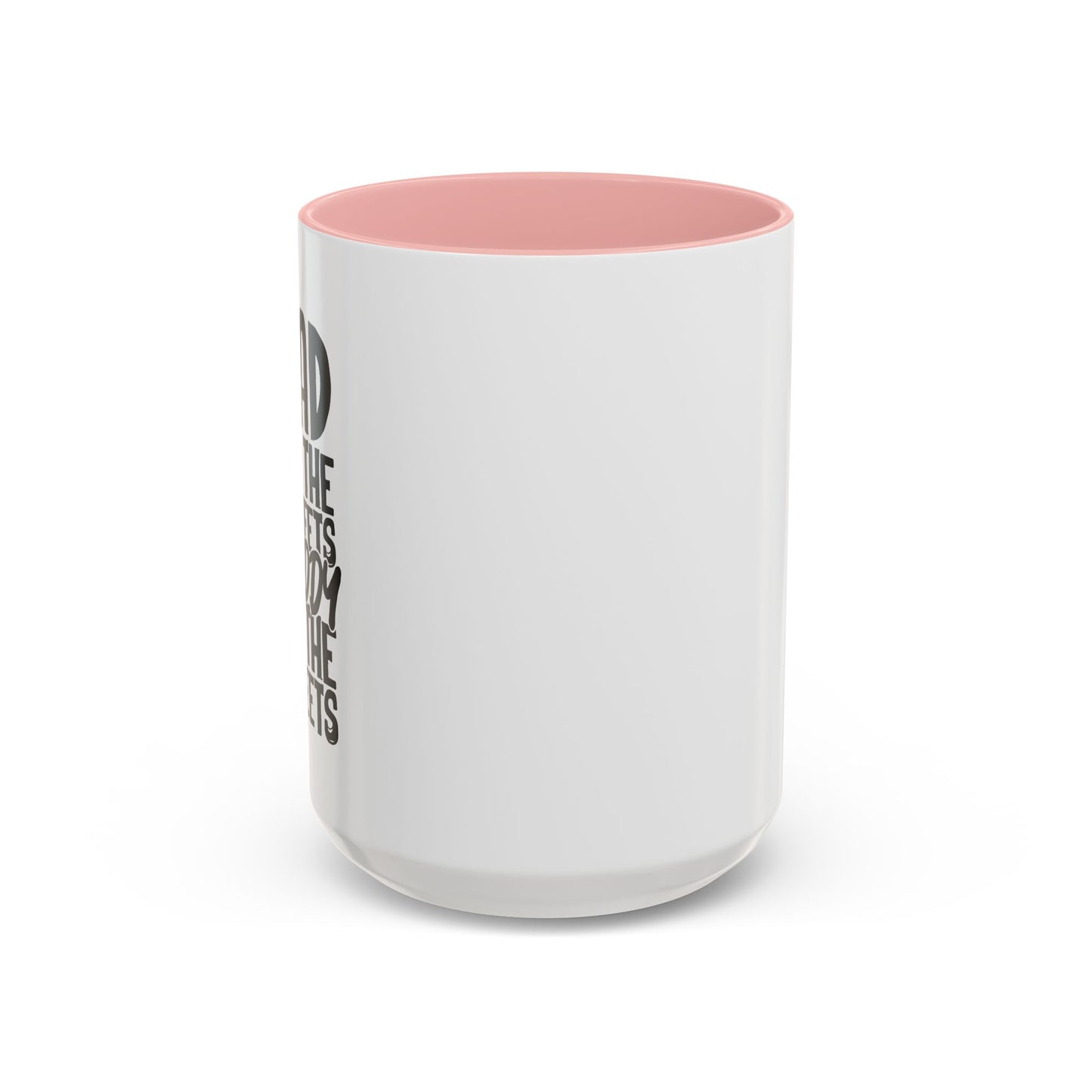 DAD ON THE STREETS, DADDY IN THE SHEETS Accent BiColor Funny Sarcastic Mug