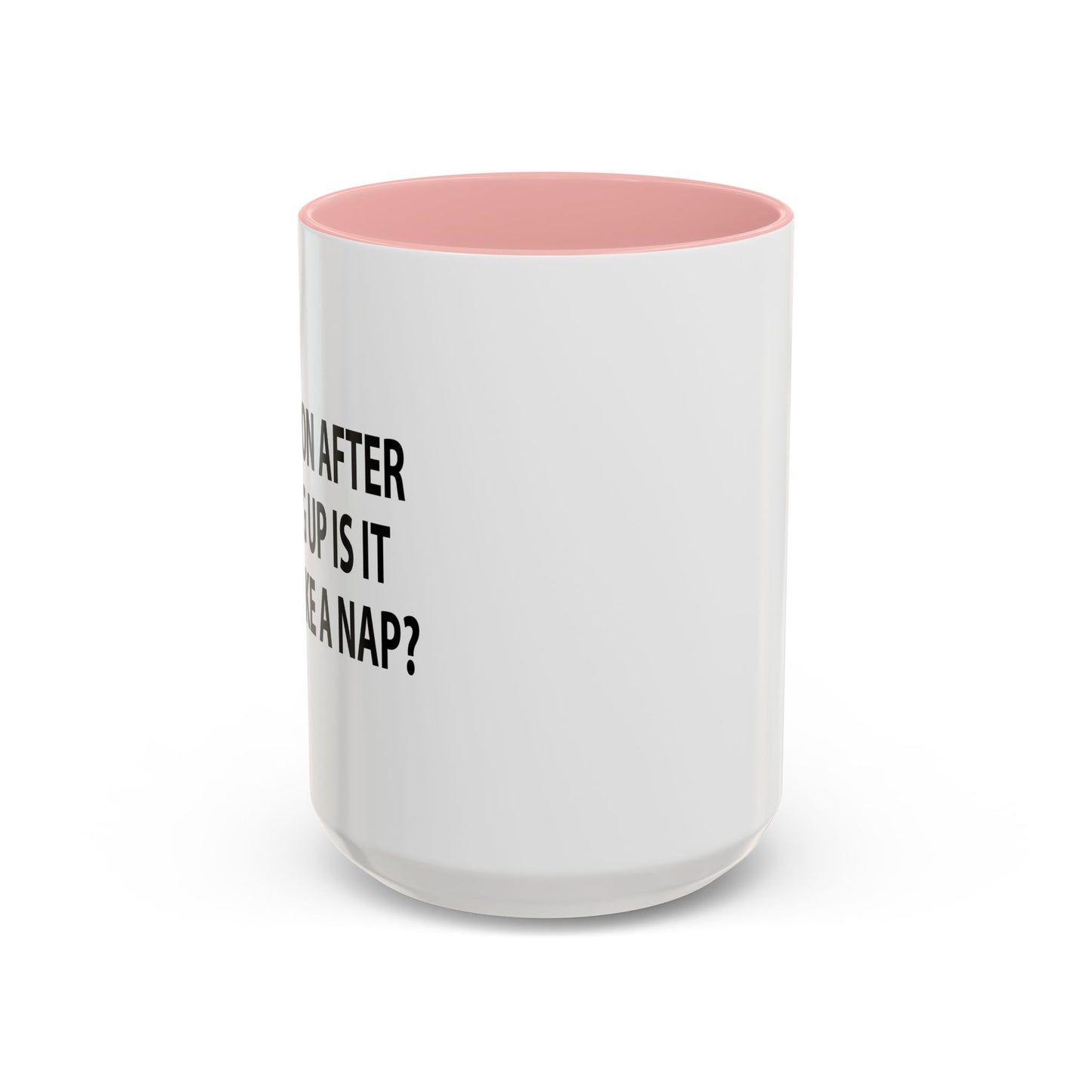 HOW SOON AFTER WAKING WAKING UP Accent BiColor Funny Sarcastic Mug