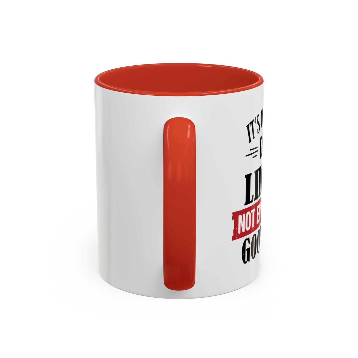 NOT EVERYONE HAS A GOOD TASTE Accent BiColor Funny Sarcastic Mug