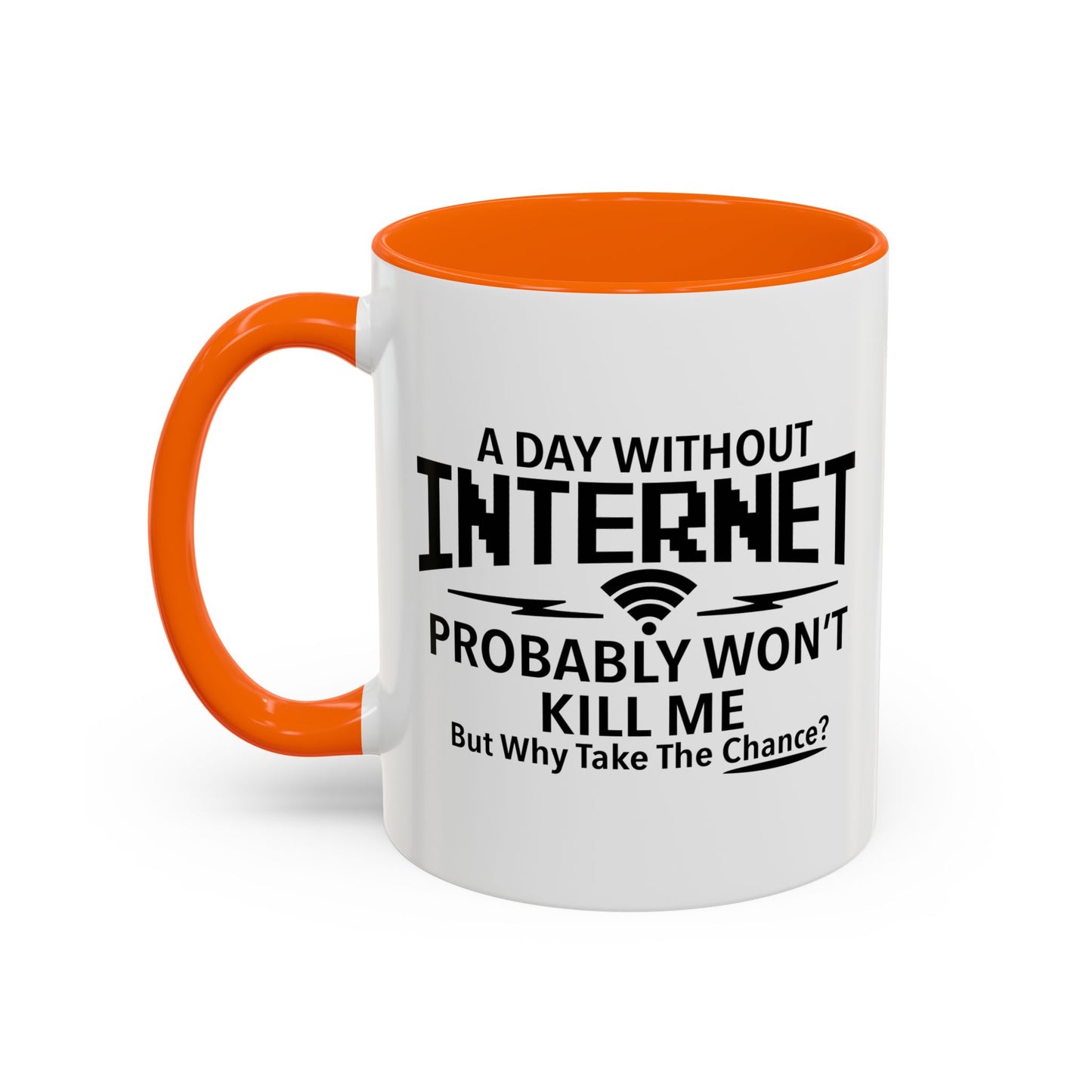 A DAY WITHOUT INTERNET Accent BiColor Funny Sarcastic Mug