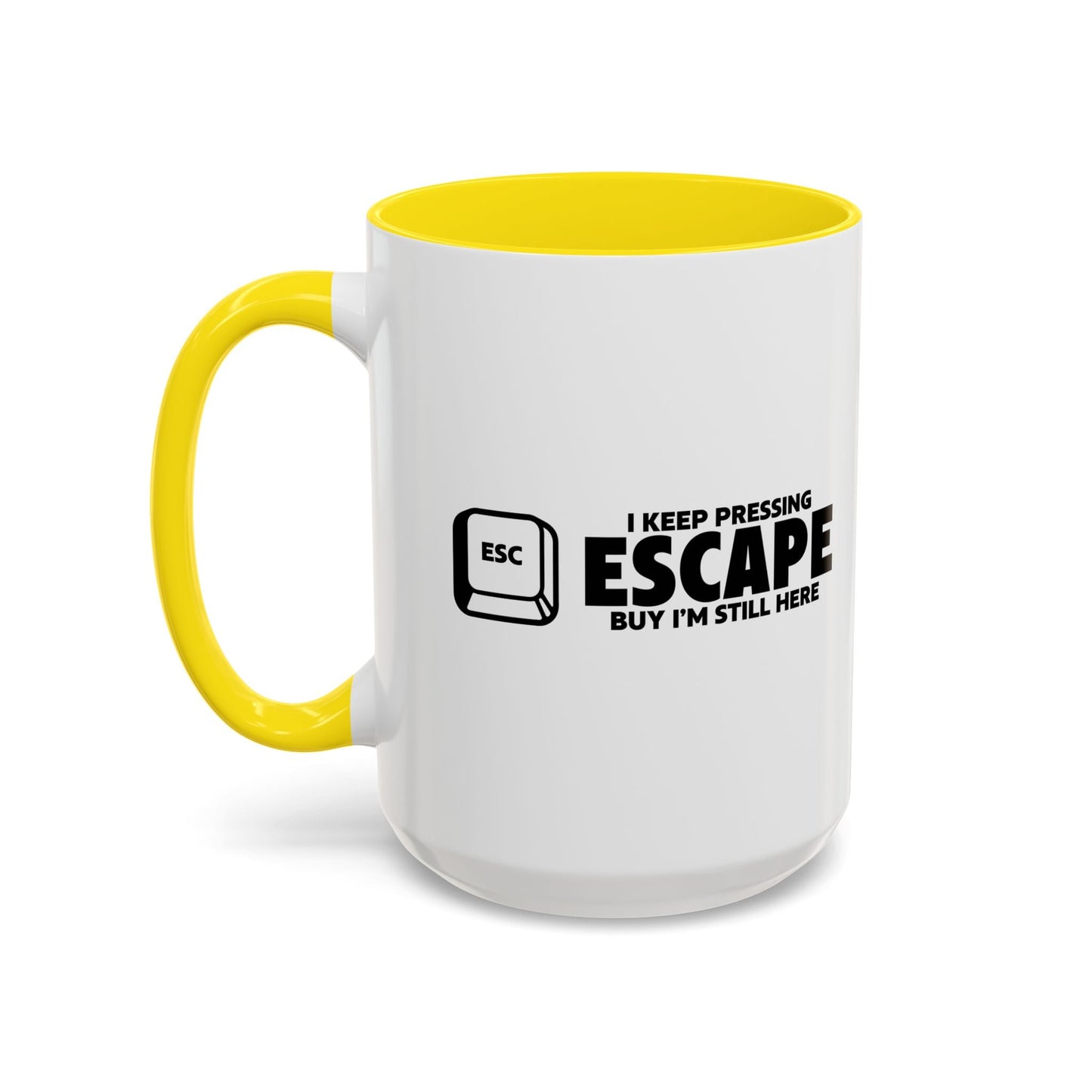 I KEEP PRESSING ESCASPE Accent BiColor Funny Sarcastic Mug