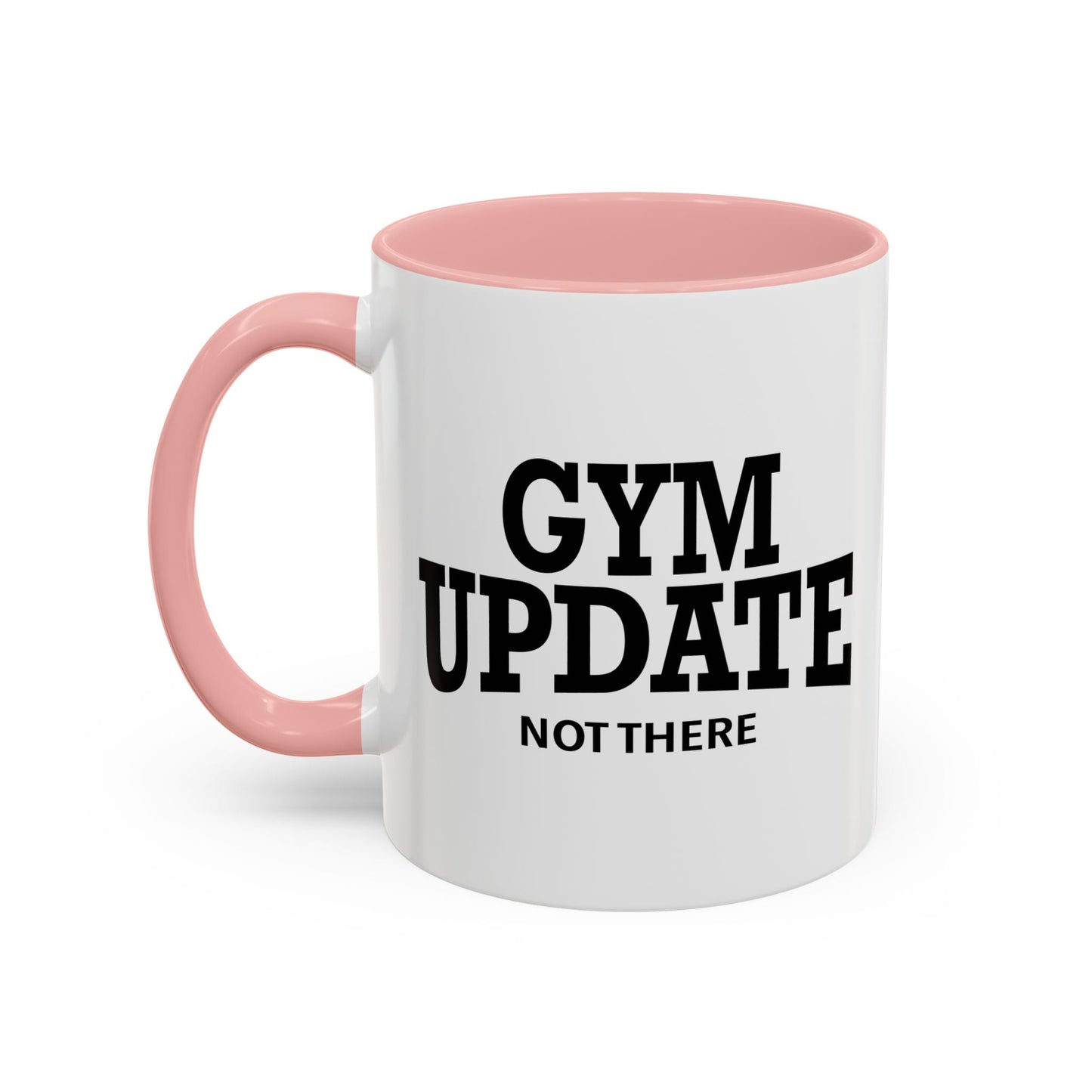 GYM UPDATE Accent BiColor Funny Sarcastic Mug