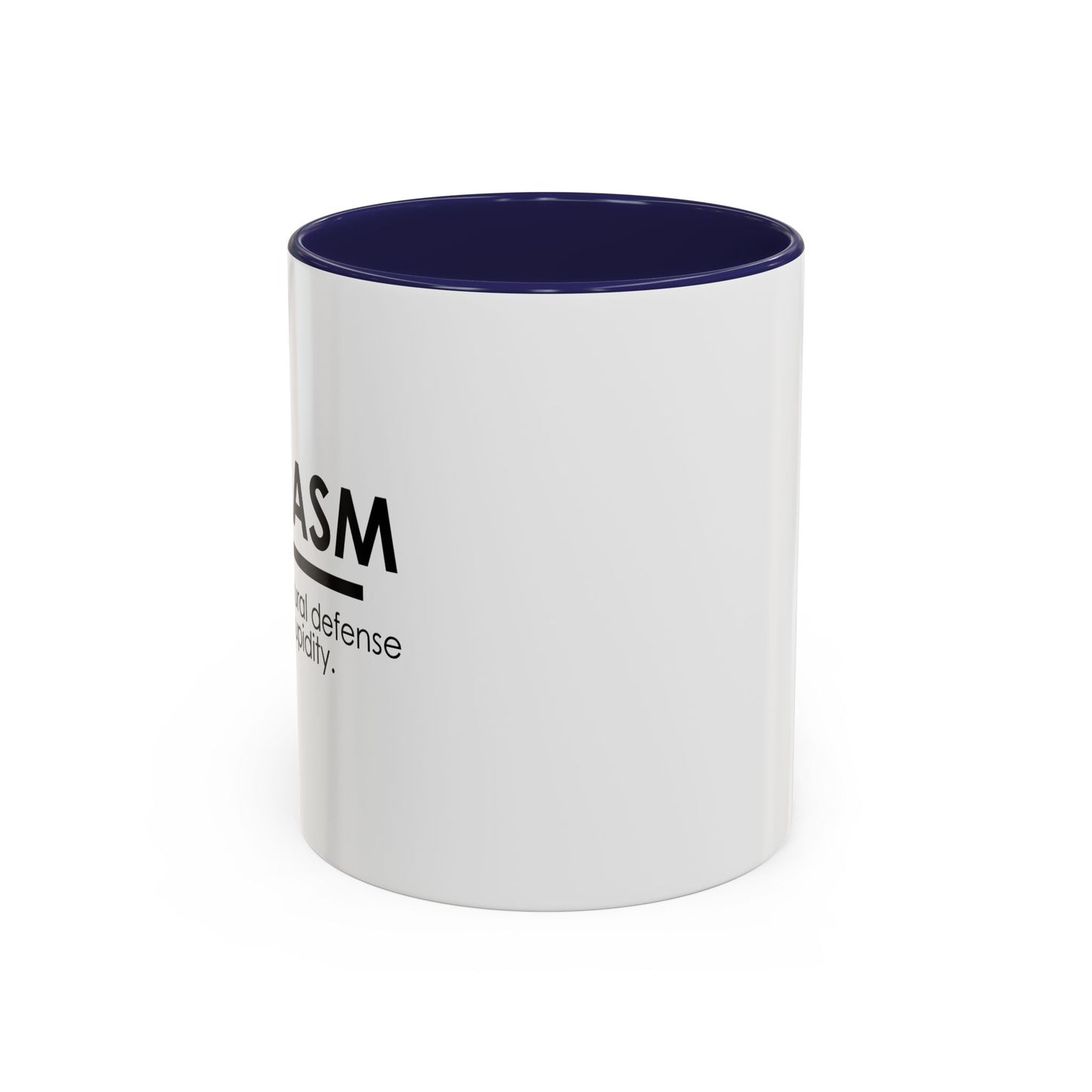 SARCASM THE BODY'S NATURAL DEFENSE AGAINST STUPIDITY Accent BiColor Funny Sarcastic Mug