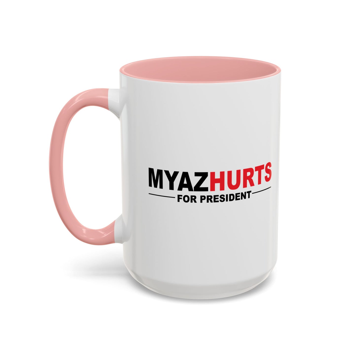 MYAZHURTS FOR PRESIDENT Accent BiColor Funny Sarcastic Mug