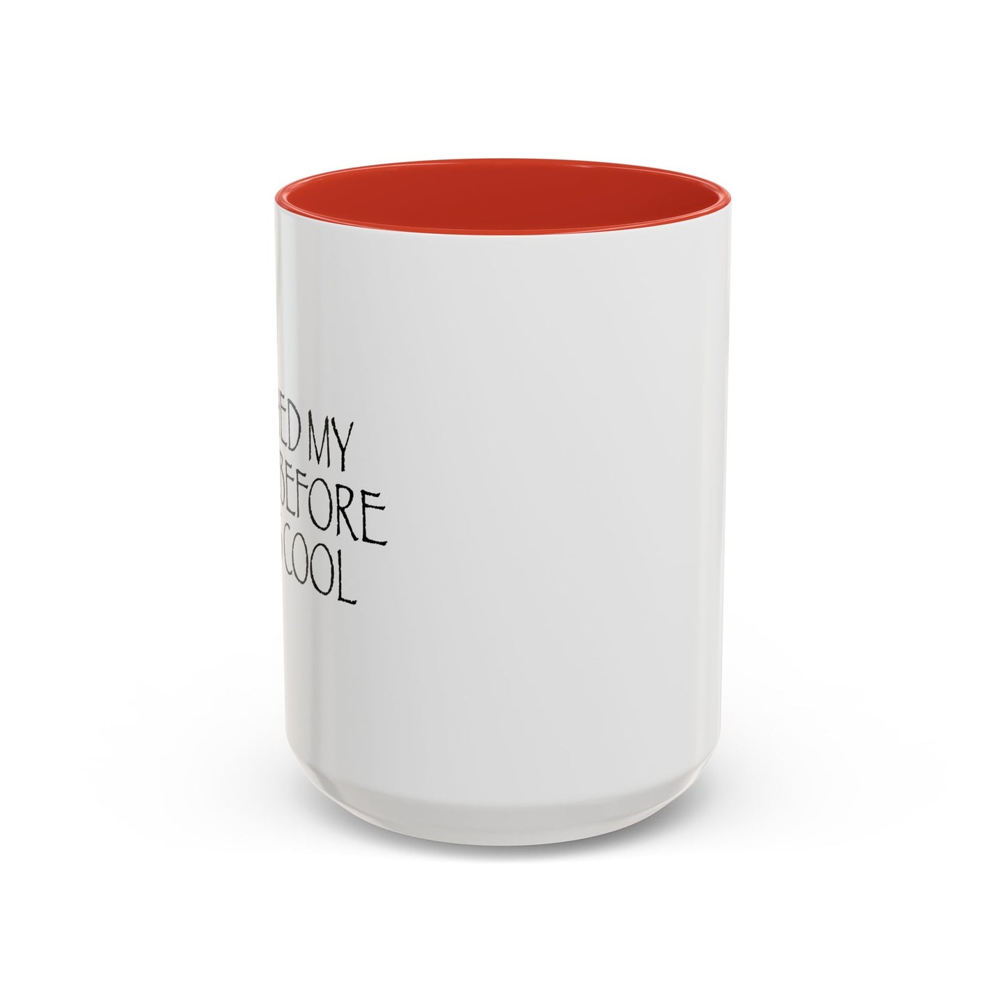 I Washed My Hands Before It Was Cool Accent BiColor Funny Sarcastic Mug