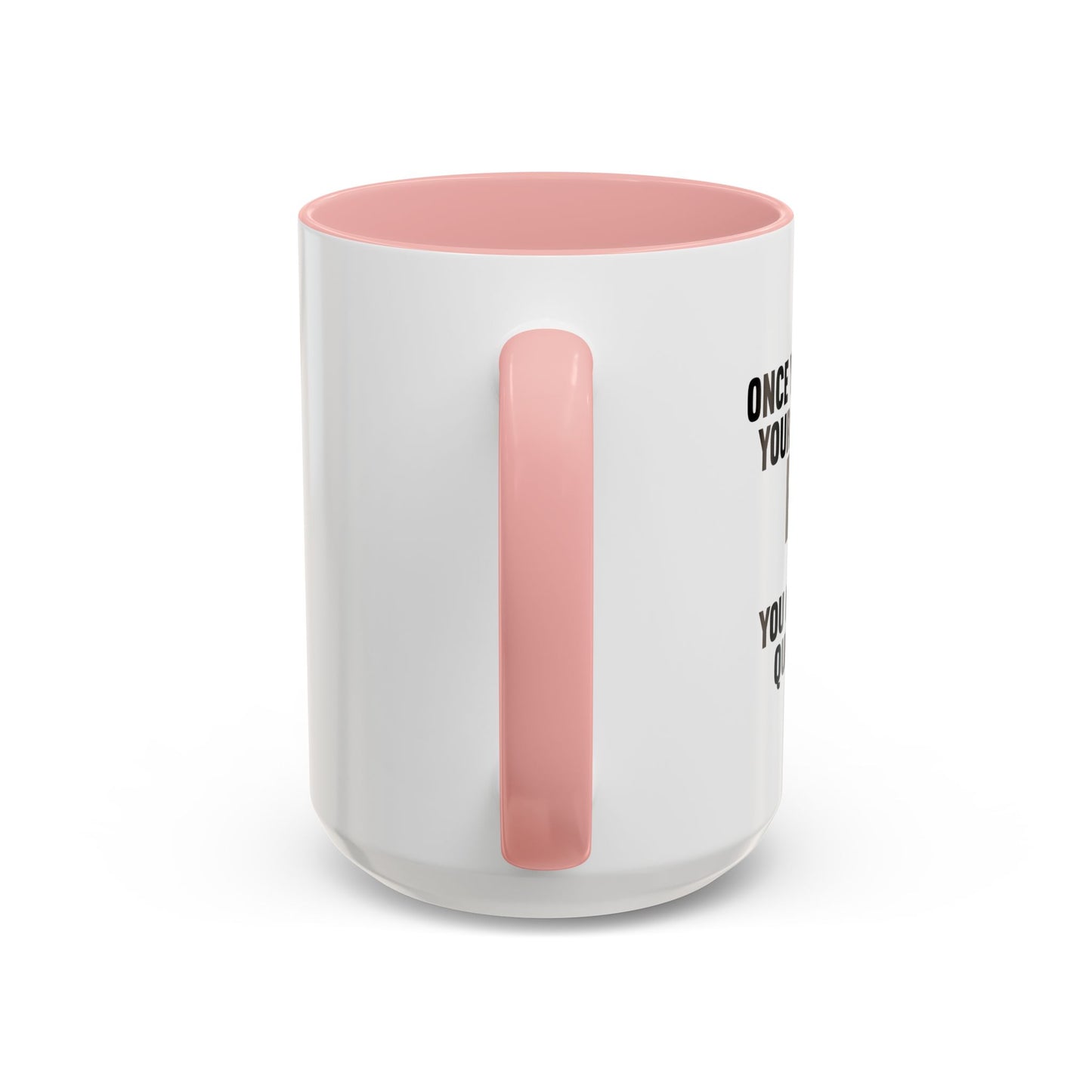 ONCE YOU'VE RUINED YOUR REPUTATION Accent BiColor Funny Sarcastic Mug