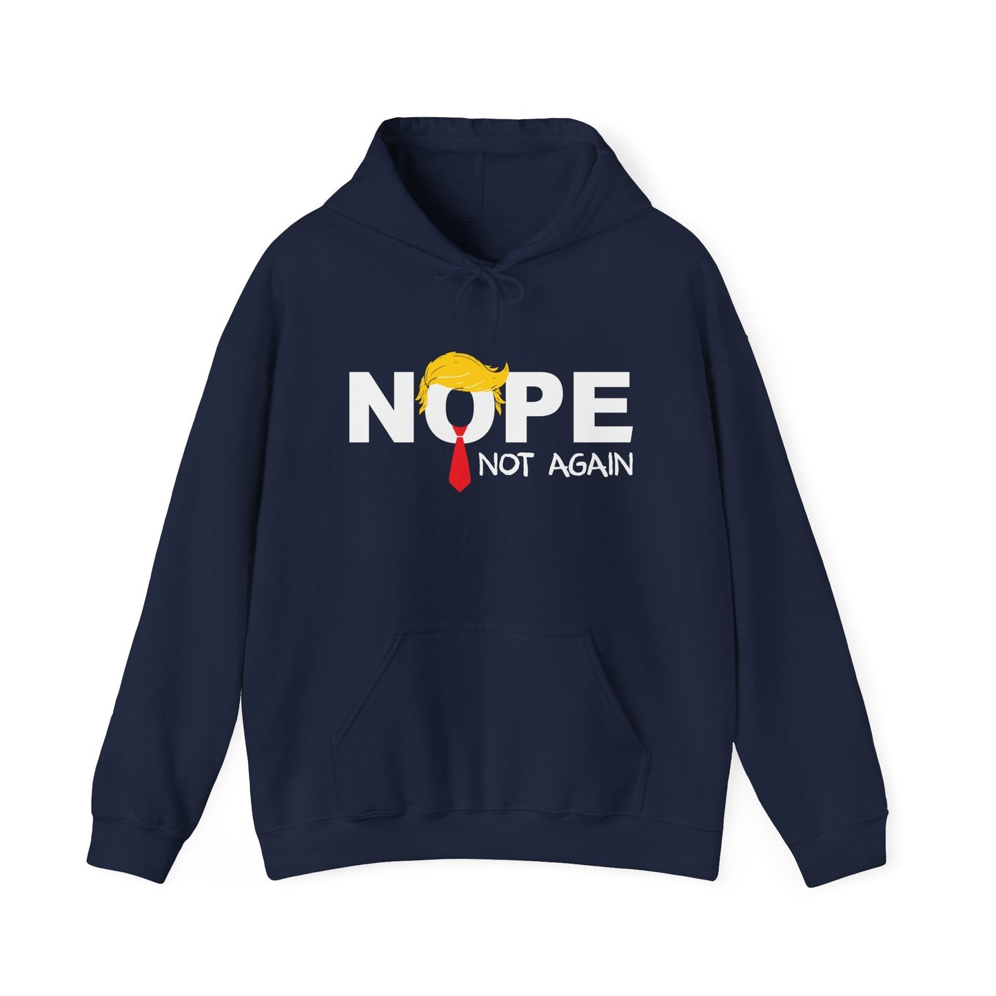 NOPE NOT AGAIN - Premium Unisex Funny Sarcastic Black Hoodie Sweatshirt