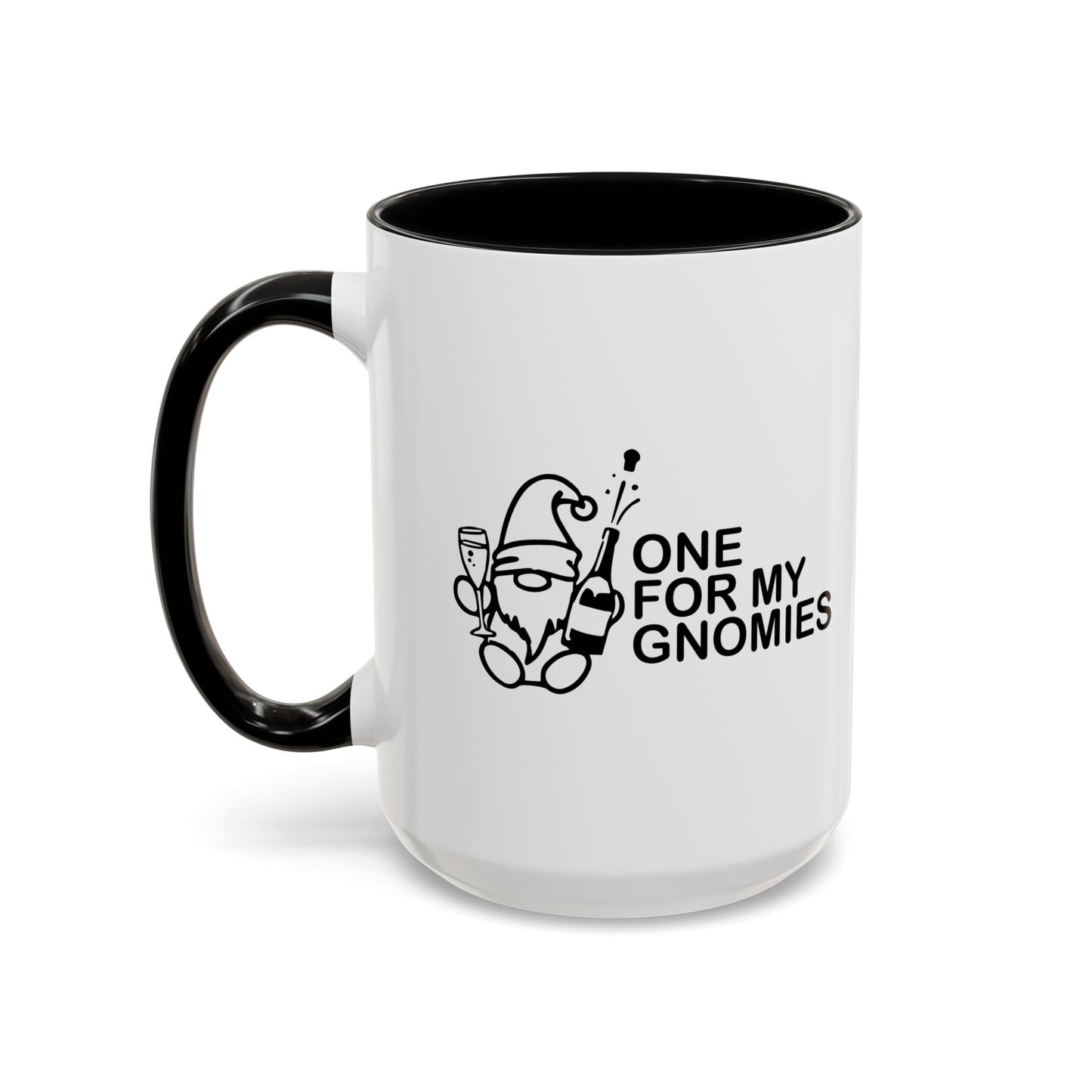 ONE FOR MY GNOMIES Accent BiColor Funny Sarcastic Mug