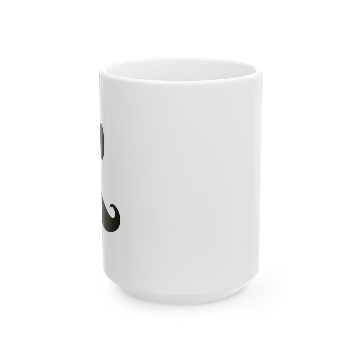 MOUSTACHE SMILE FUNNY SARCASTIC MUG