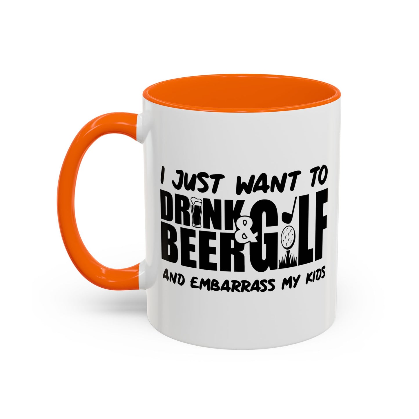 I JUSTWANT TO DRINK BEER & GOLF Accent BiColor Funny Sarcastic Mug