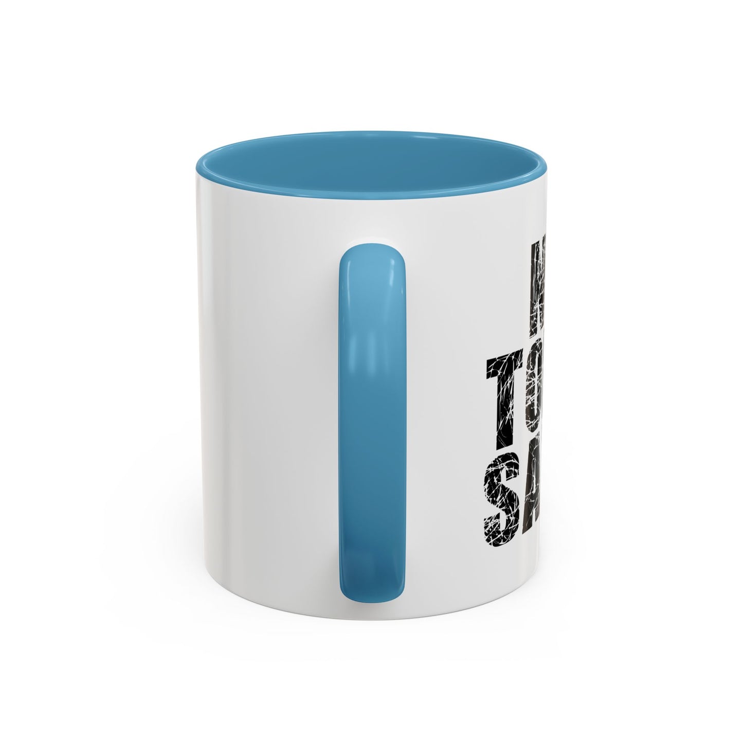 NOT TODAY SATAN Accent BiColor Funny Sarcastic Mug