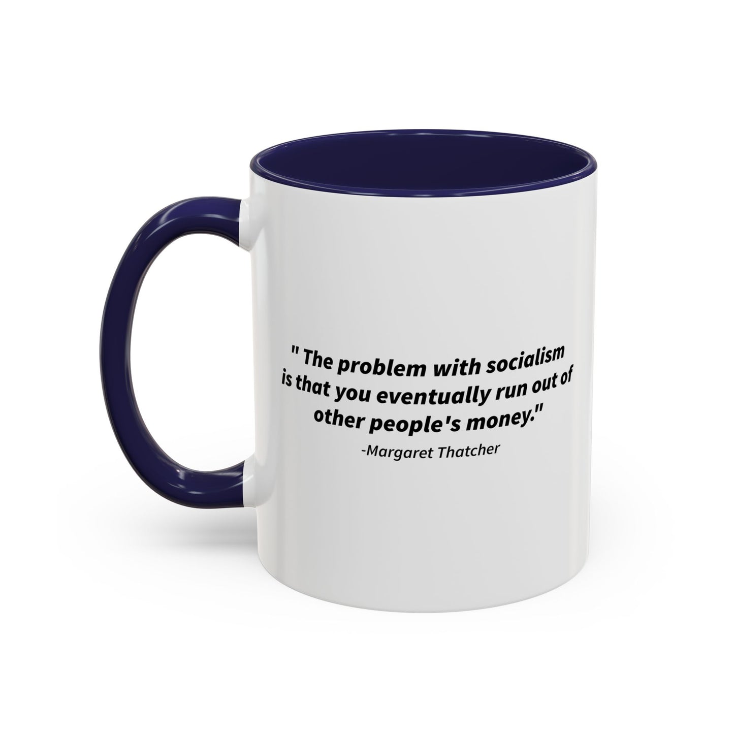 The Problem With Socialism Accent BiColor Funny Sarcastic Mug