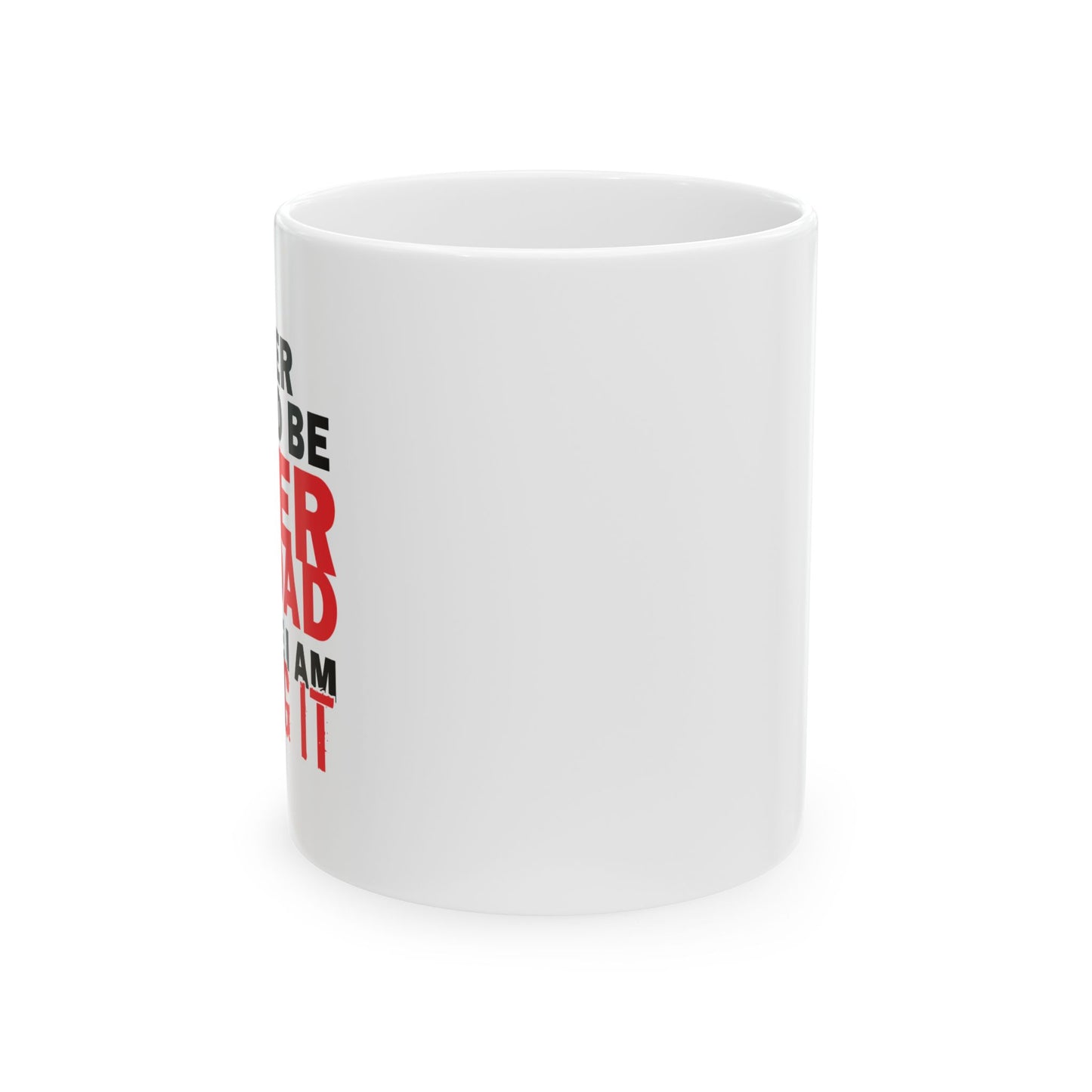 SUPER HOT DAD FUNNY SARCASTIC WHITE MUG