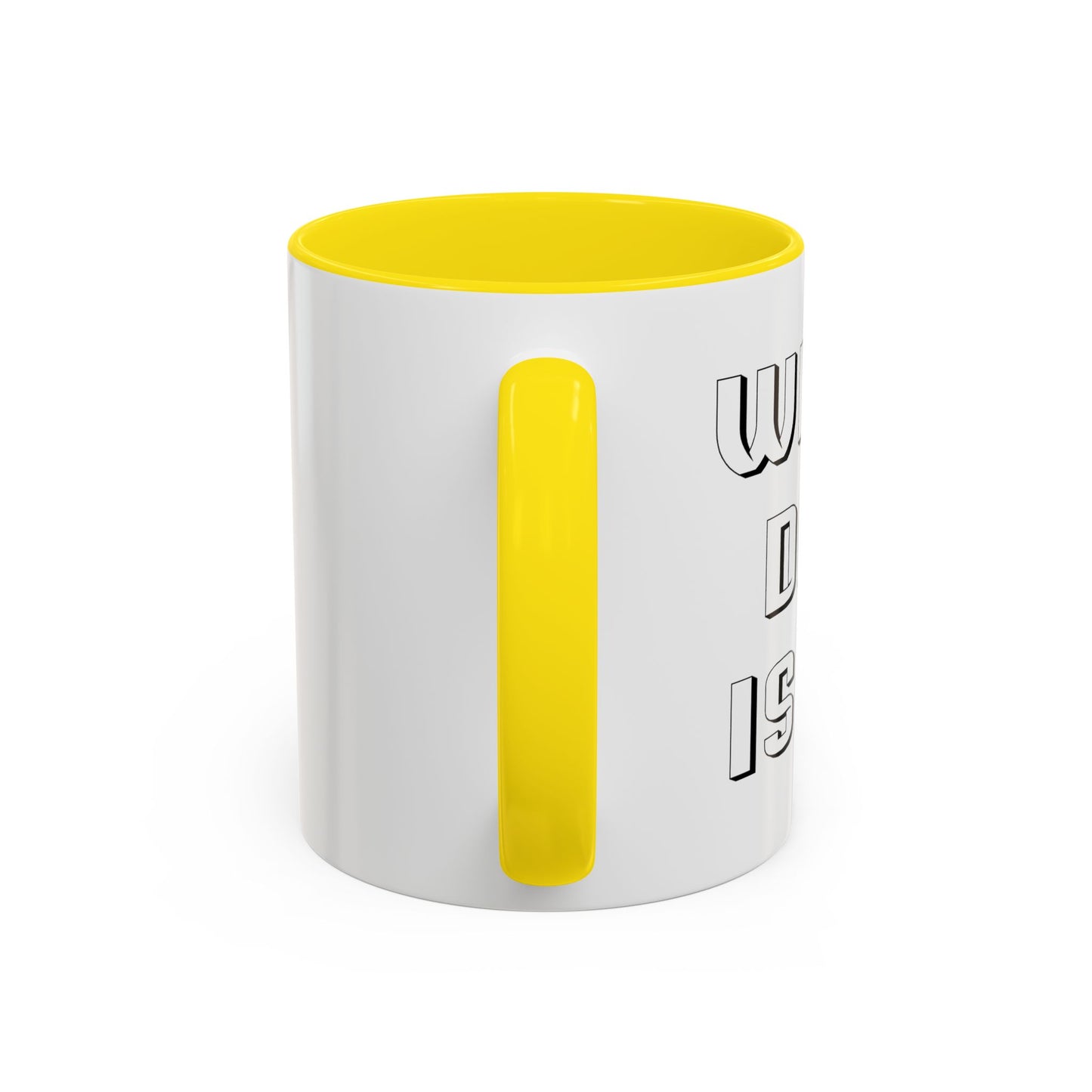 WHAT DAY IS IT? Accent BiColor Funny Sarcastic Mug