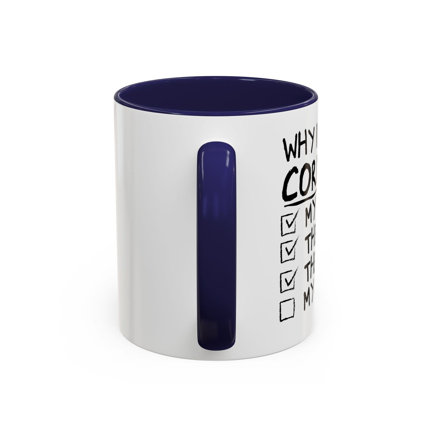 WHY I LOST AT CORNHOLE Accent BiColor Funny Sarcastic Mug