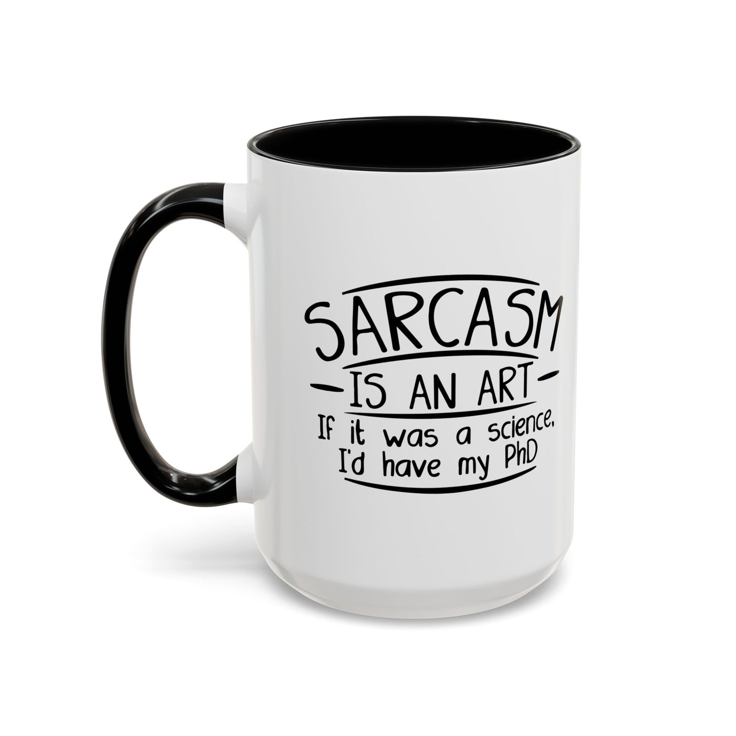 SARCASM IS AN ART Accent BiColor Funny Sarcastic Mug