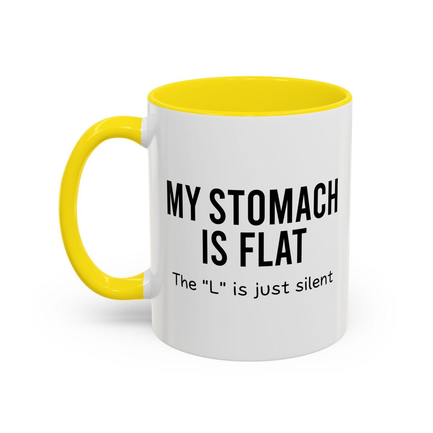 MY STOMACH IS FLAT Accent BiColor Funny Sarcastic Mug