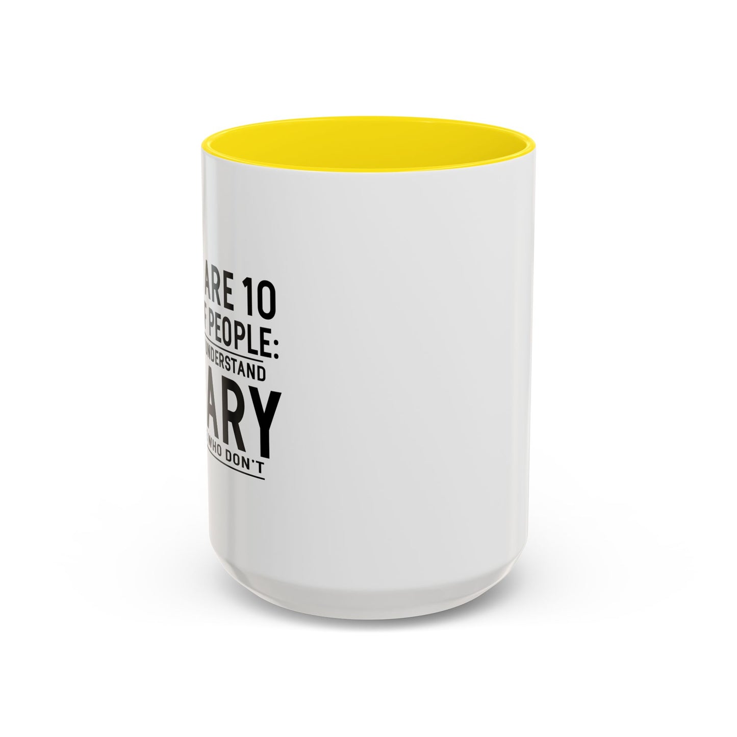 THERE ARE 10 KINDS OF PEOPLE Accent BiColor Funny Sarcastic Mug