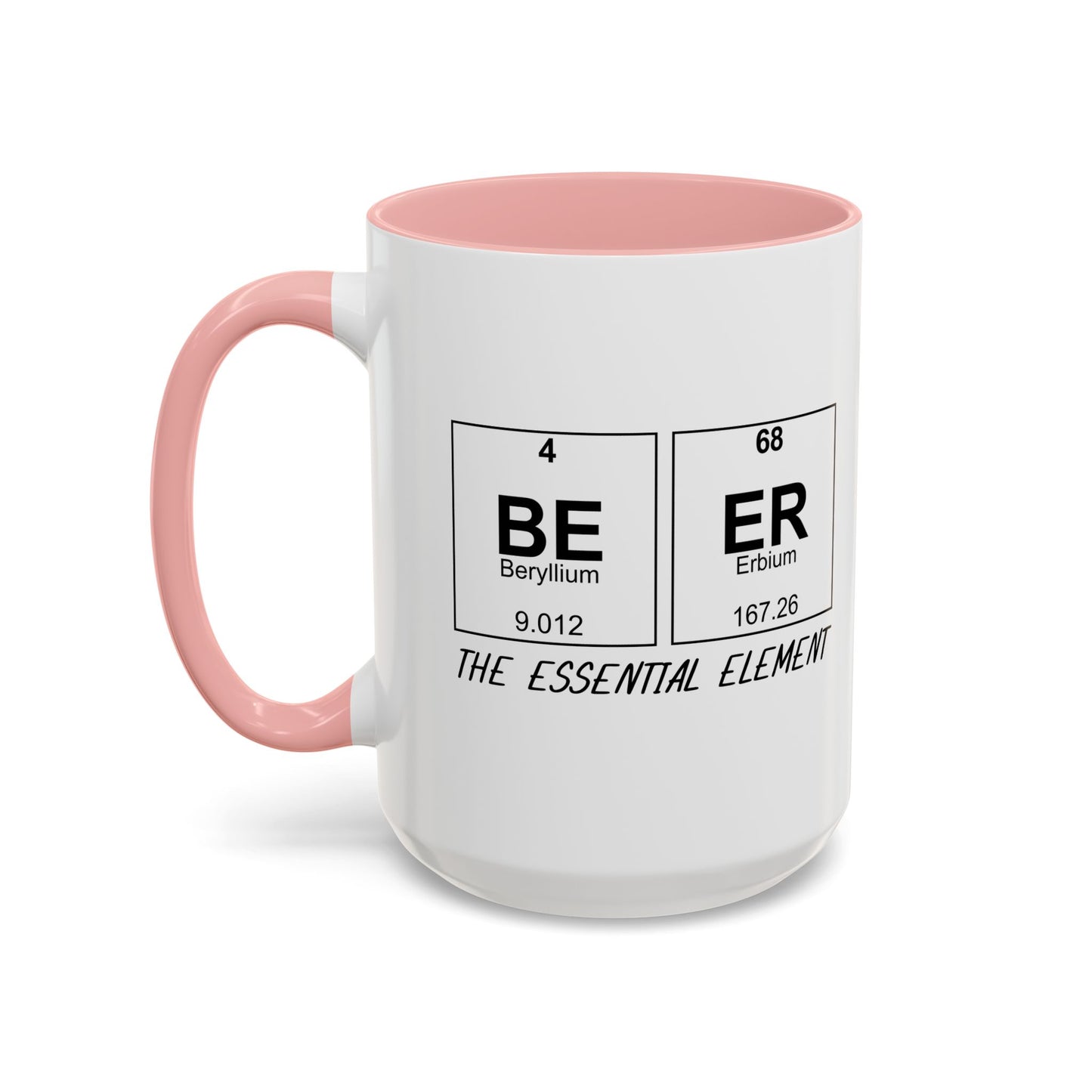 BEER THE ESSENTIAL ELEMENT Accent BiColor Funny Sarcastic Mug