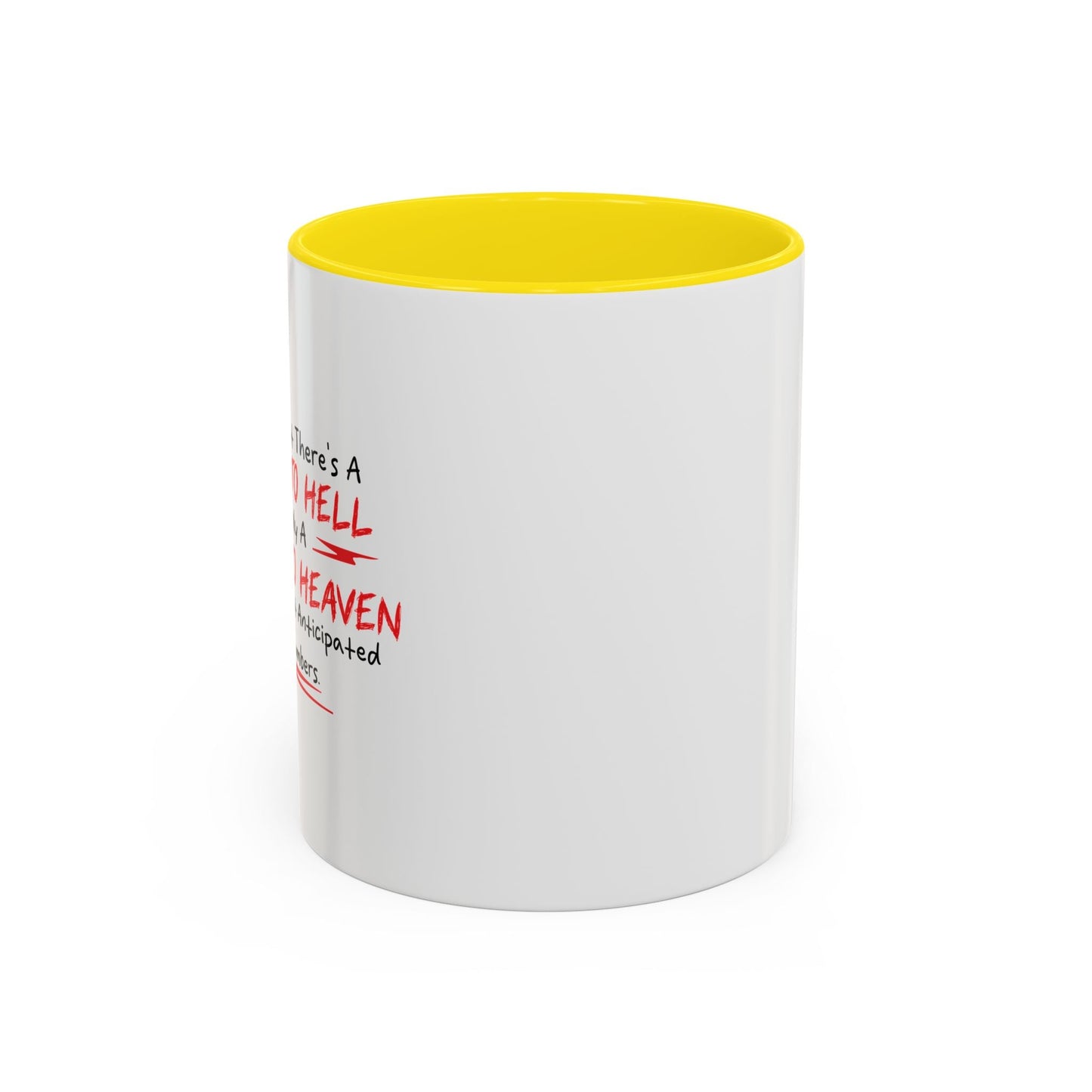 The Fact That There's A Highway To Hell and Only A Stairway To Heaven Says A Lot Accent BiColor Funny Sarcastic Mug