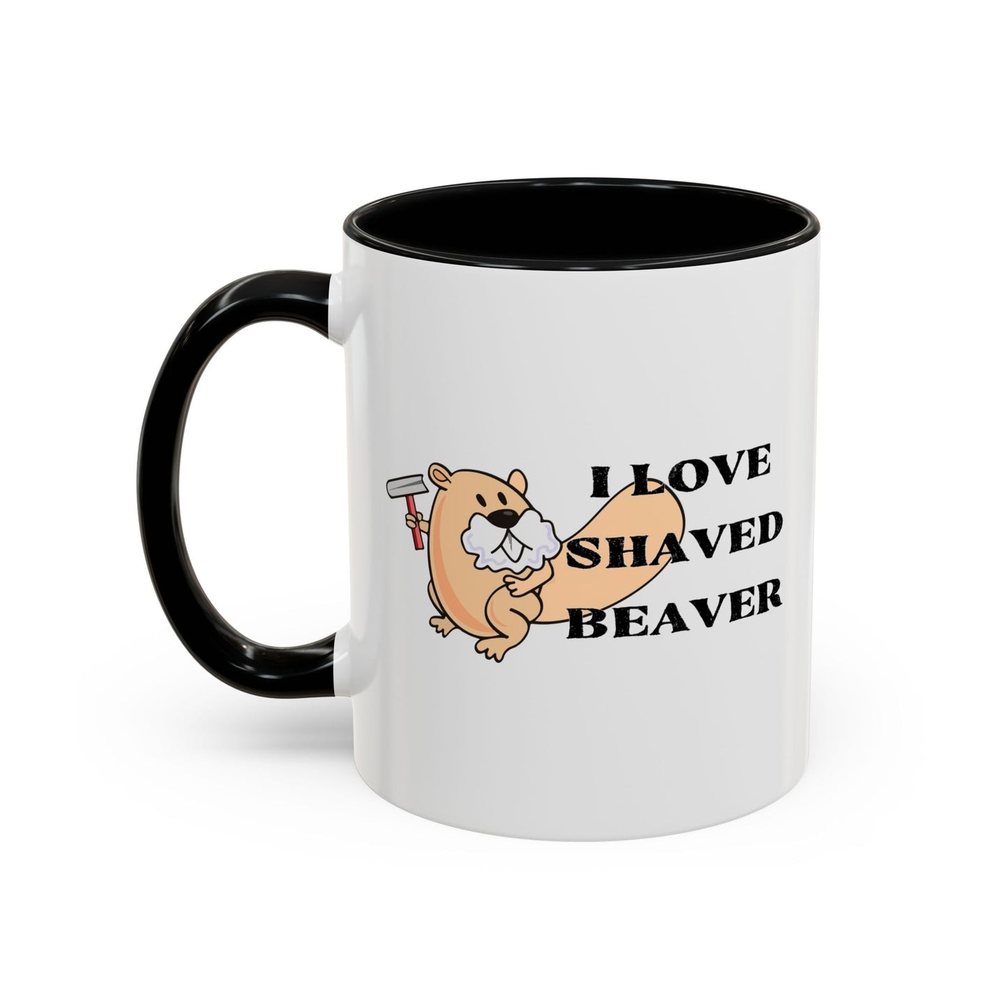 I LOVE SHAVED BEAVER Accent BiColor Funny Sarcastic Mug