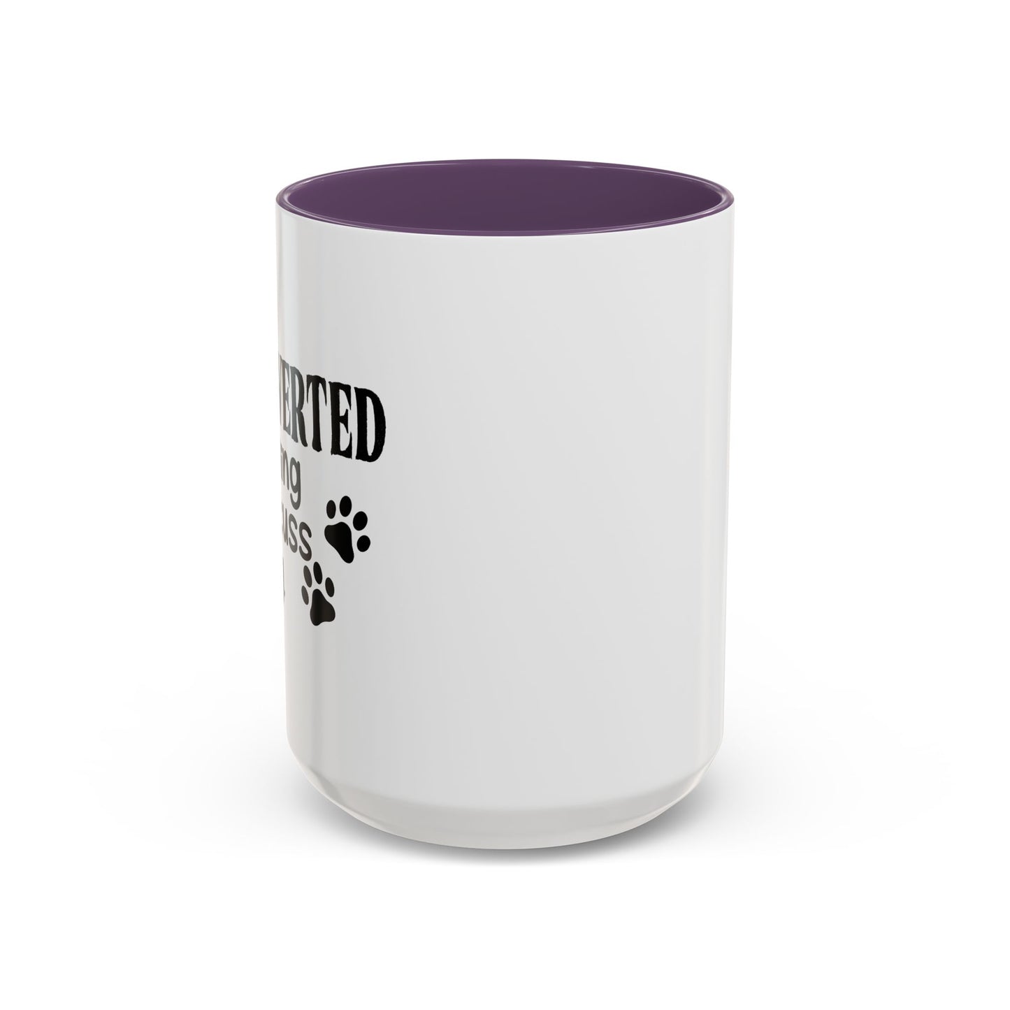 INTROVERTED BUT WILLING TO DISCUSS MY DOG Accent BiColor Funny Sarcastic Mug