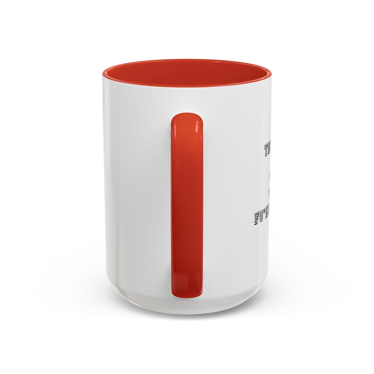 THIS MORNING COFFEE BROUGHT TO YOU BY... Accent BiColor Funny Sarcastic Mug