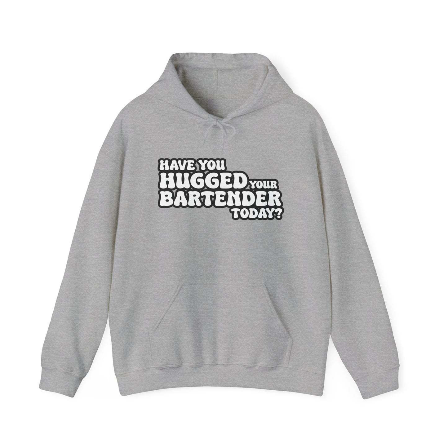 HAVE YOU HUGGED YOUR BARTENDER TODAY? - Premium Unisex Funny Sarcastic Black Hoodie Sweatshirt