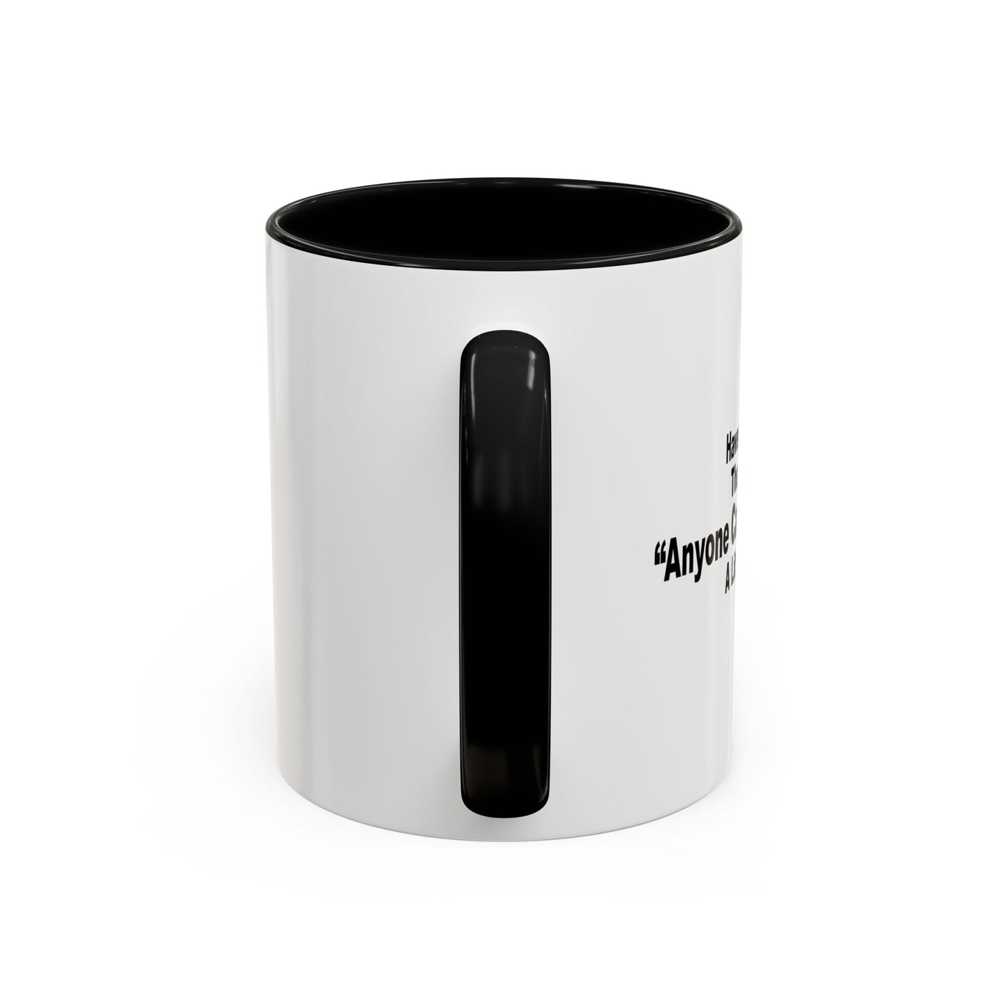 A LITTLE TOO FAR Accent BiColor Funny Sarcastic Mug