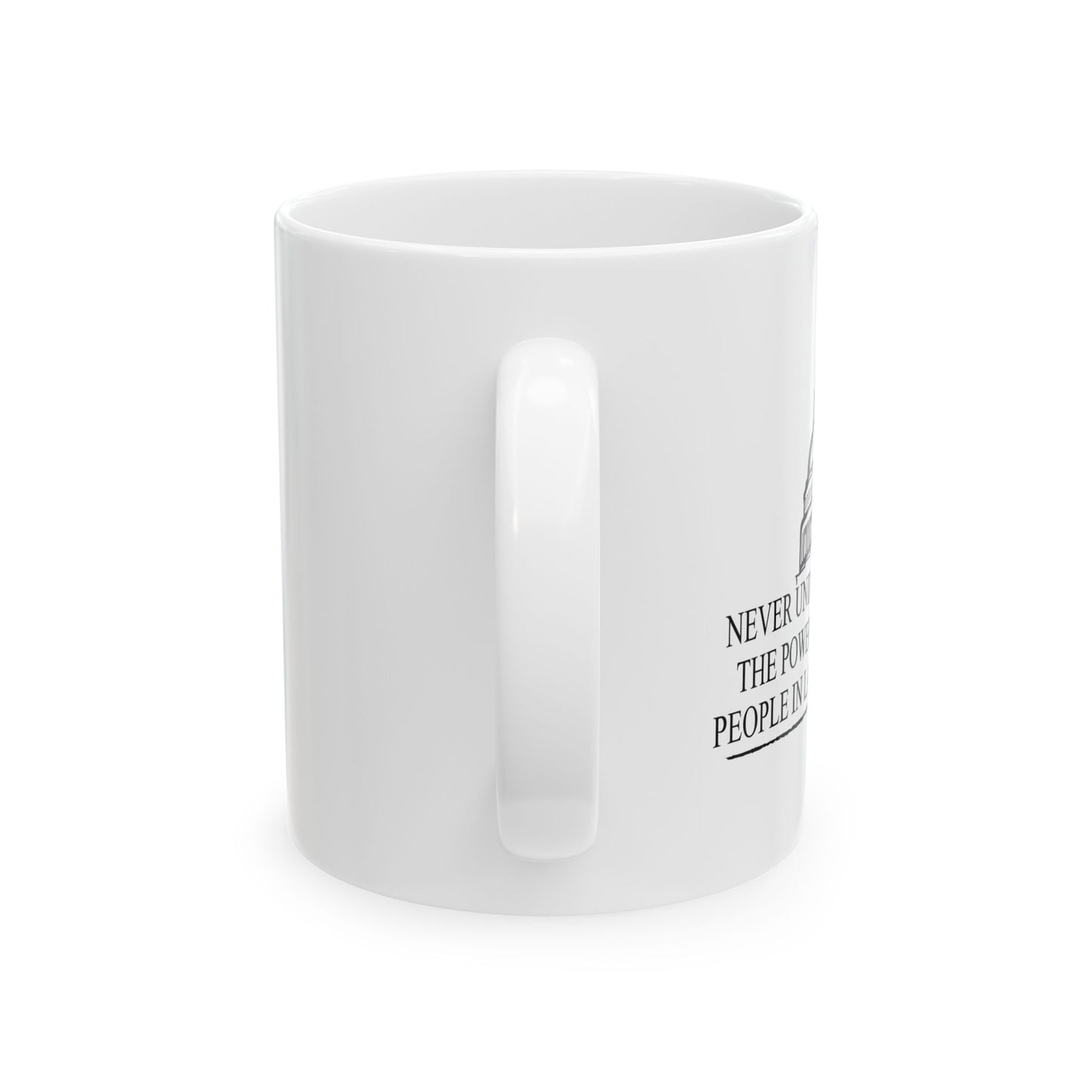 NEVER UNDERESTIMATE THE POWER OF STUPID PEOPLE IN LARGE NUMBERS FUNNY SARCASTIC MUG