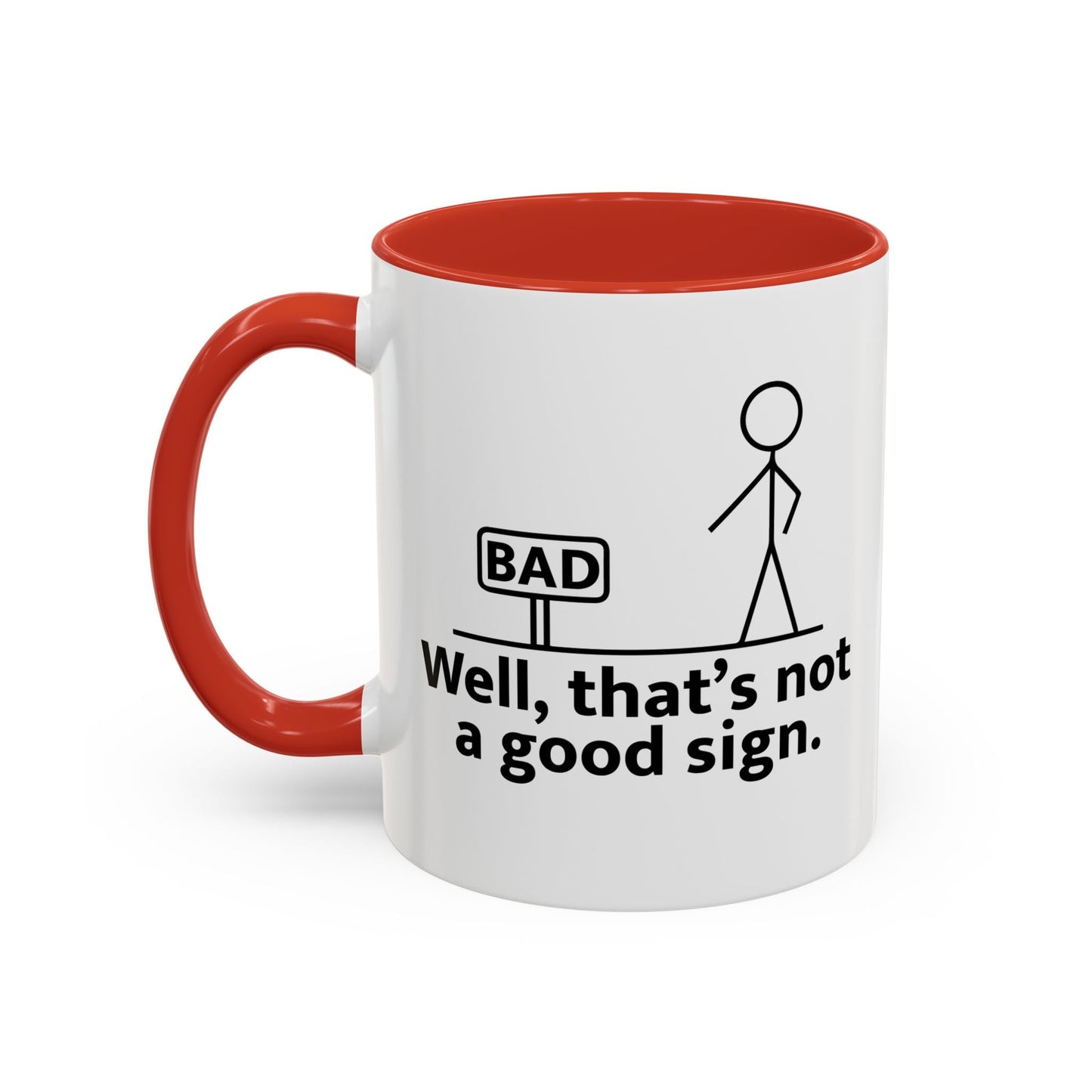 THAT'S NOT A GOOD SIGN Accent BiColor Funny Sarcastic Mug