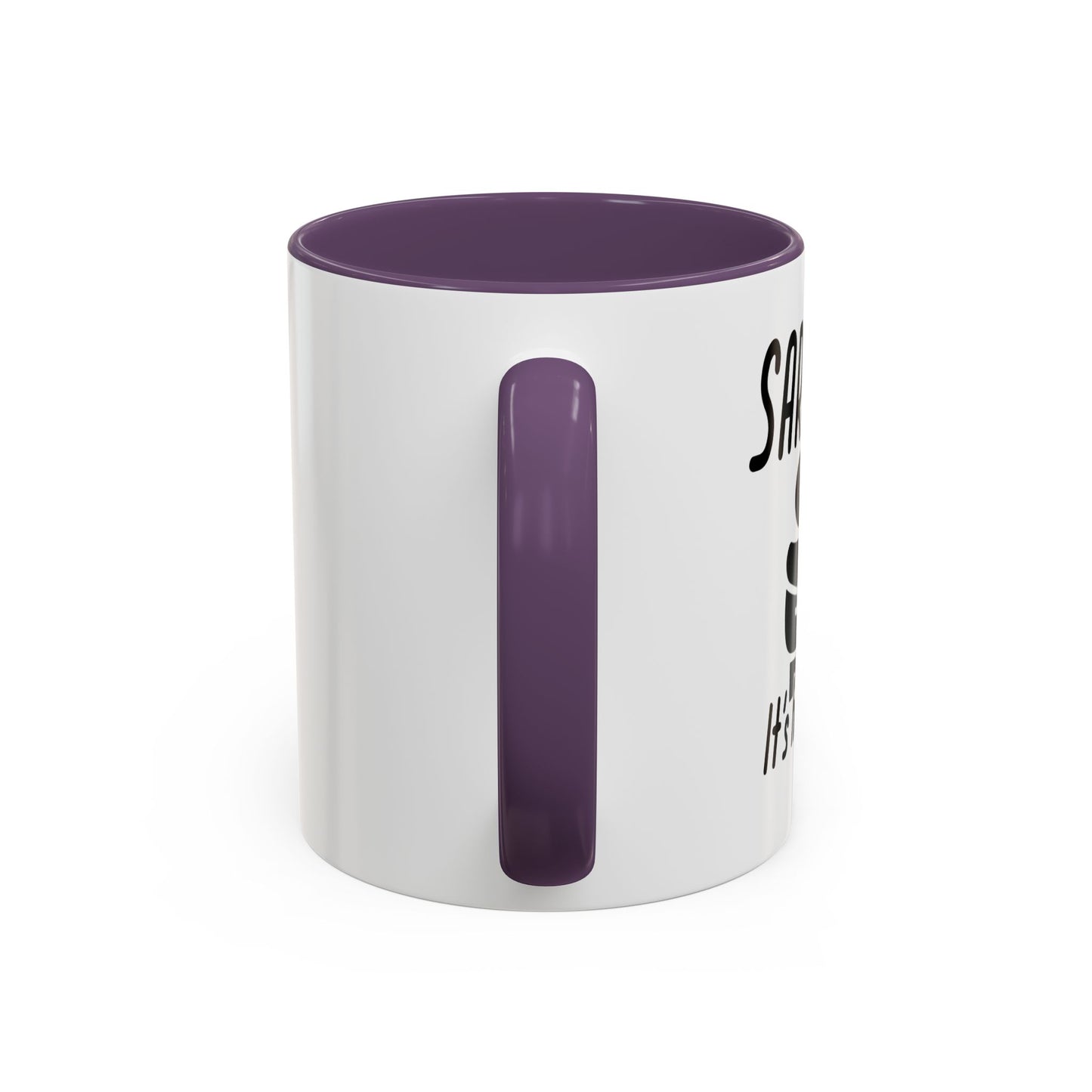 SARCASM ITS HOW I HUG Accent BiColor Funny Sarcastic Mug