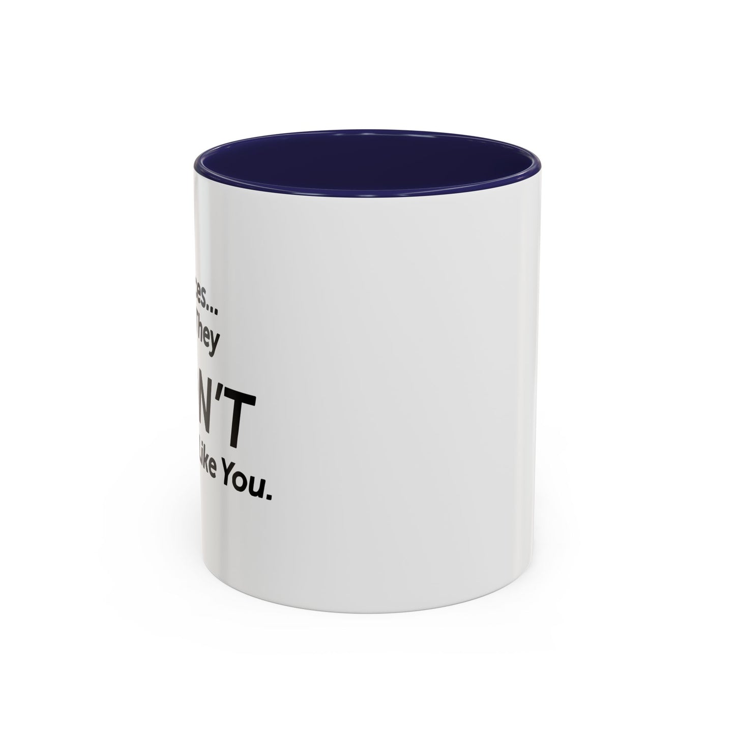 I HEAR VOICES AND THEY DON'T LIKE YOU Accent BiColor Funny Sarcastic Mug