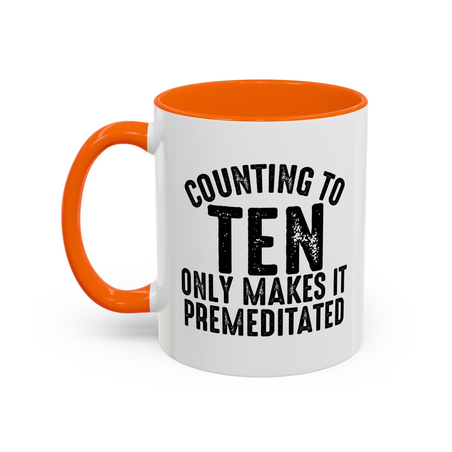 COUNTING TO TEN Accent BiColor Funny Sarcastic Mug