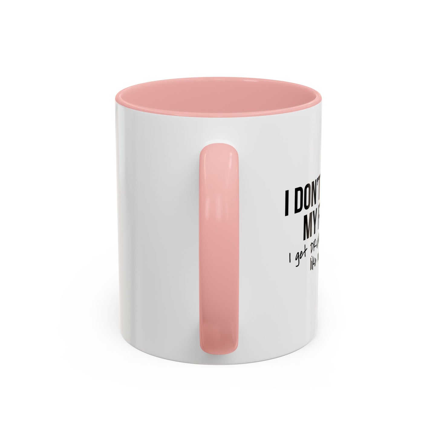 I DON'T RUN FROM MY FEELINGS Accent BiColor Funny Sarcastic Mug