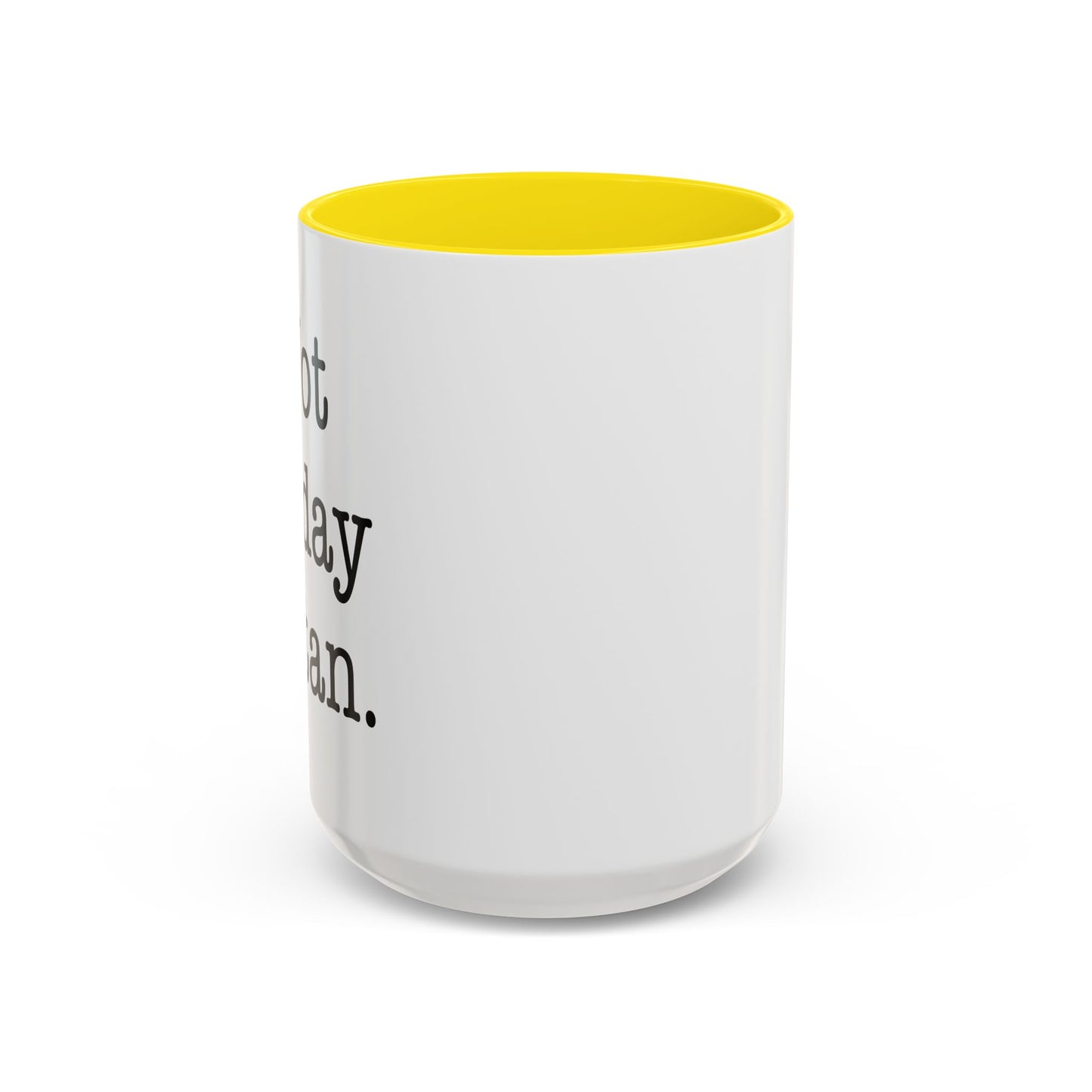 NOT TODAY SATAN Accent BiColor Funny Sarcastic Mug