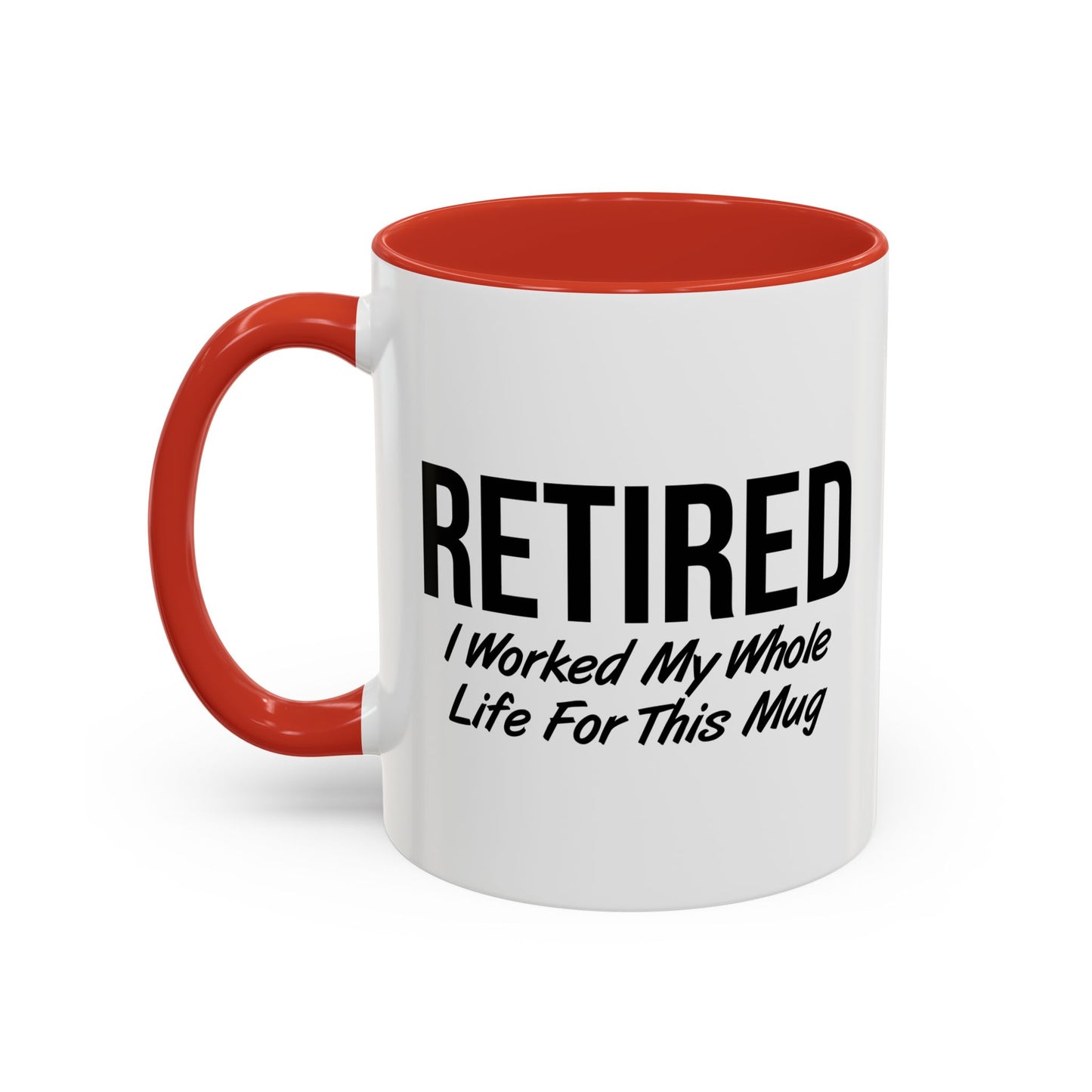 RETIRED FOR THIS MUG Accent BiColor Funny Sarcastic Mug